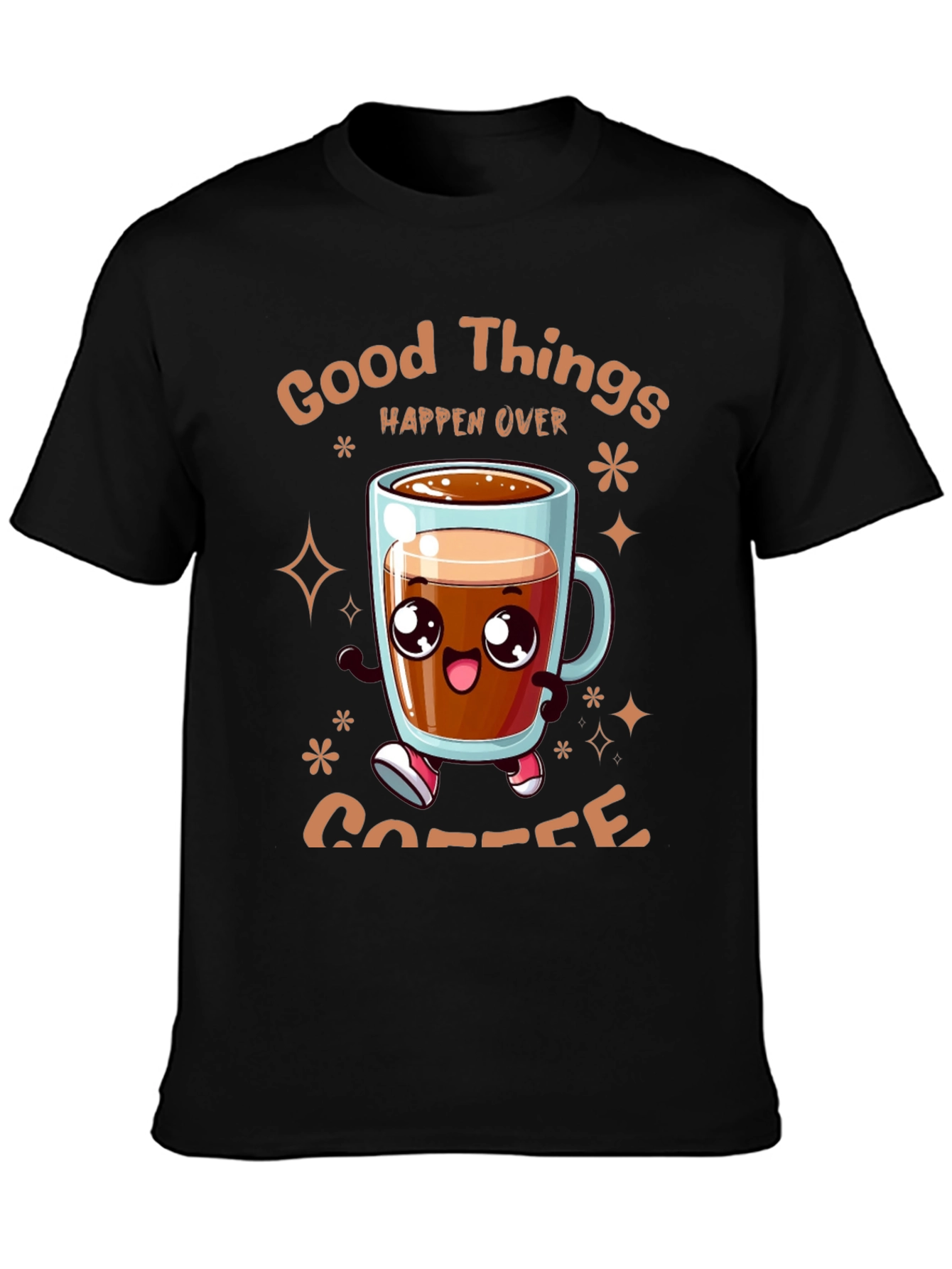 Good Things Happen Over Coffee T-Shirt