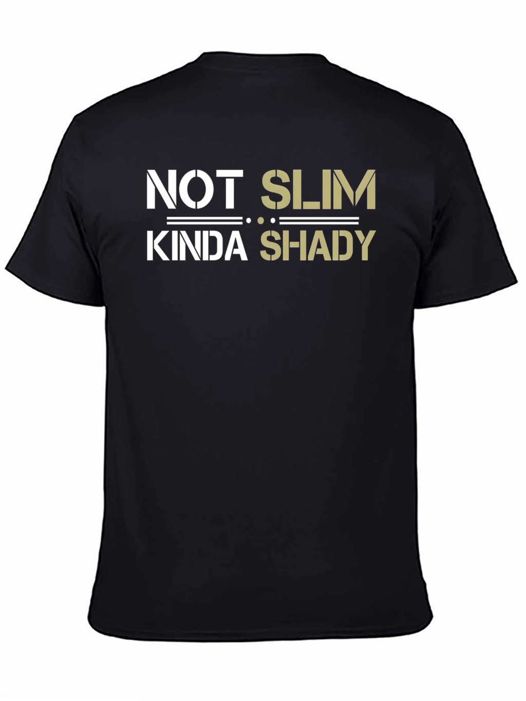 Not Slim Kinda Shady T-Shirt