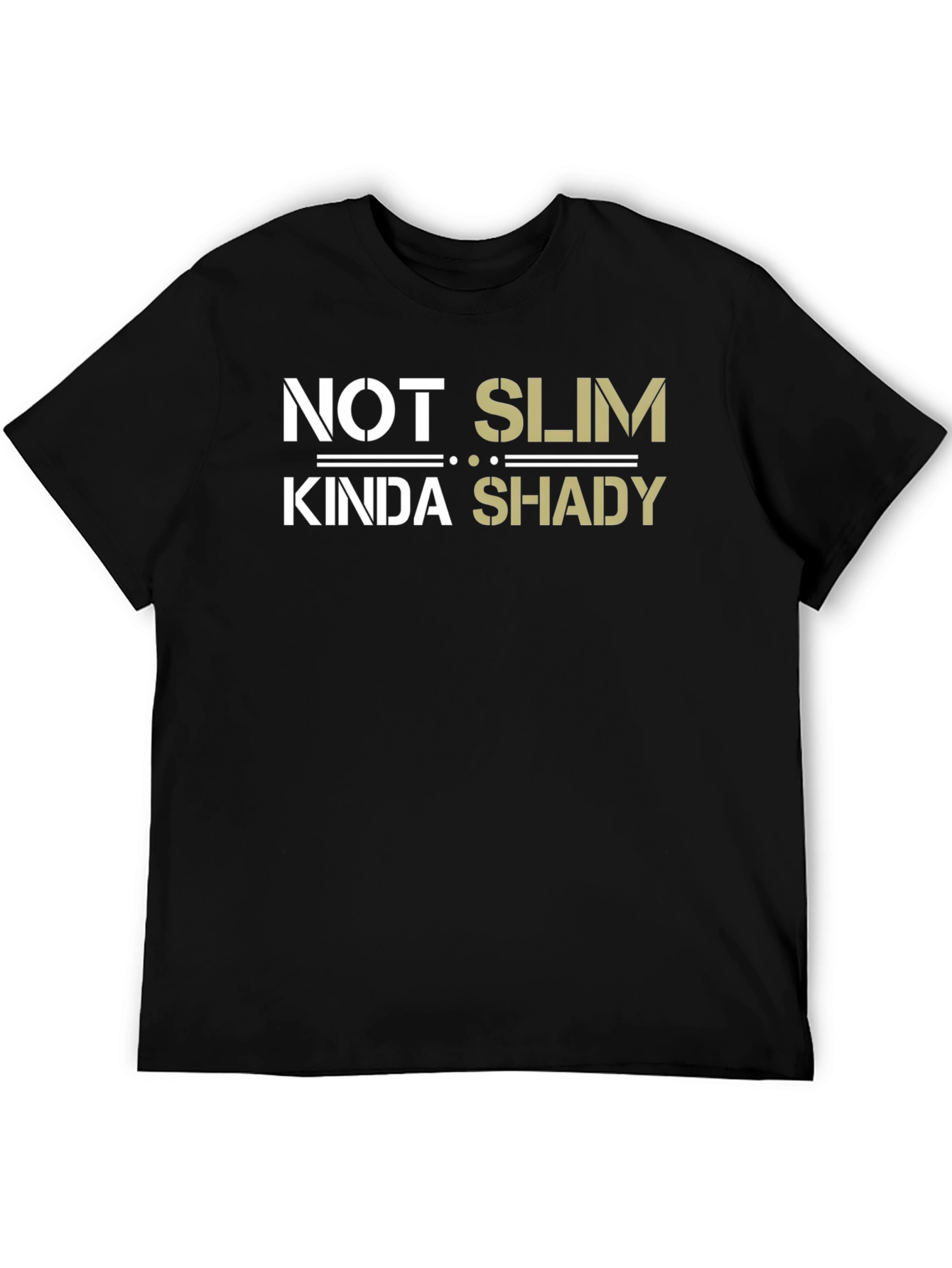 Not Slim Kinda Shady T-Shirt