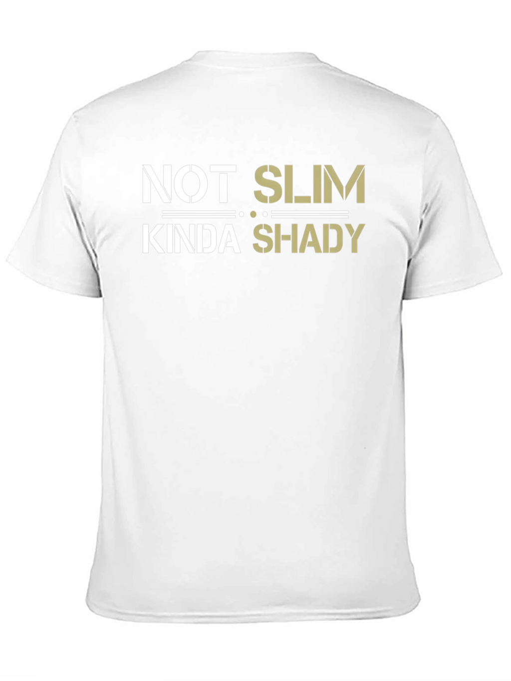 Not Slim Kinda Shady T-Shirt