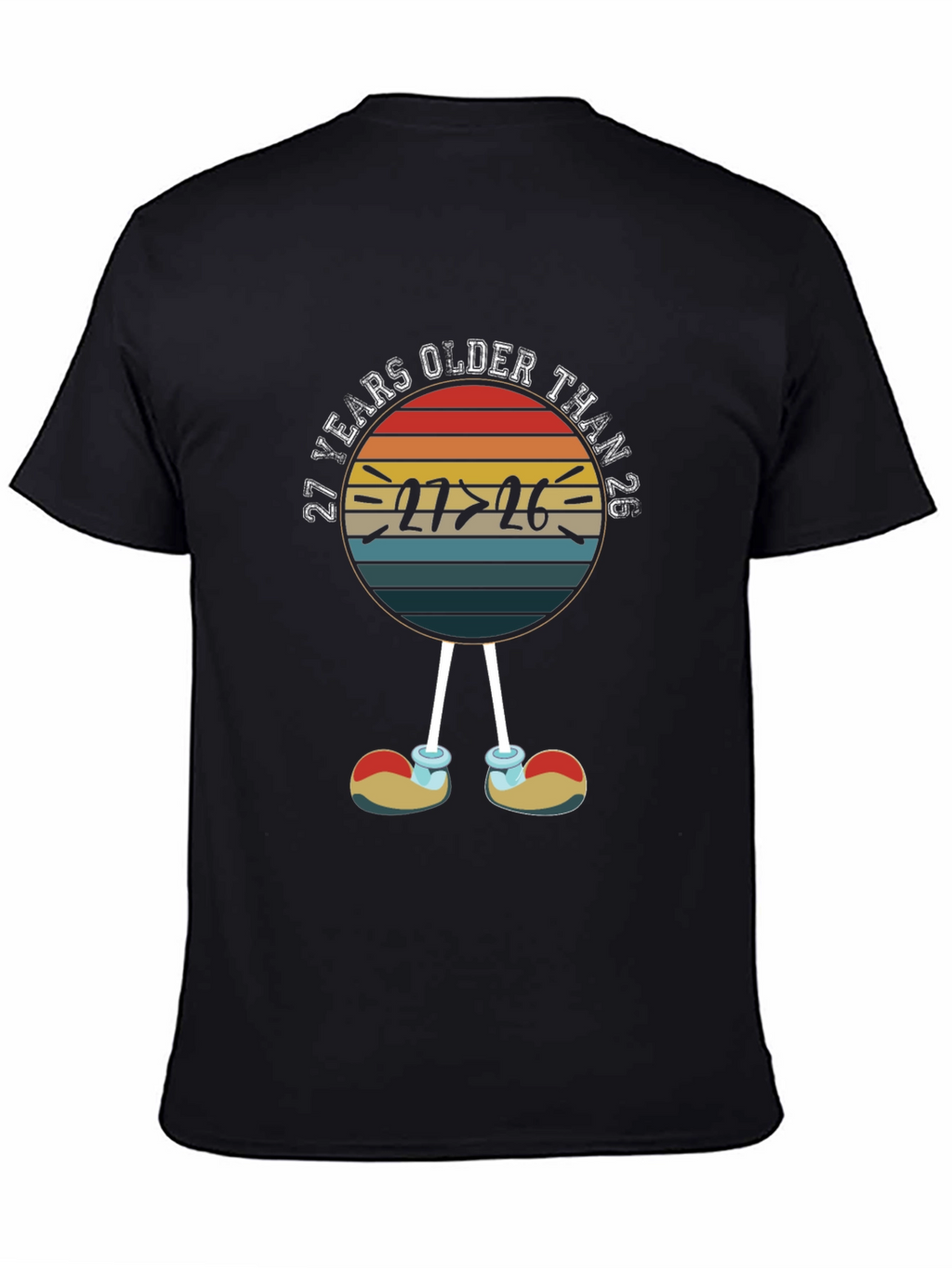 27 Years Older Than 26 Funny T-Shirt