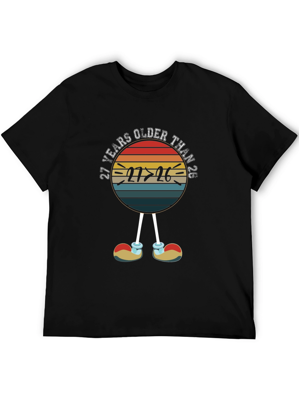 27 Years Older Than 26 Funny T-Shirt