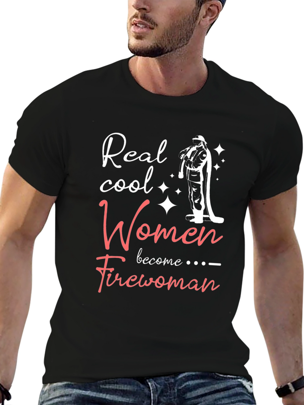 Real Cool Women Become Firewoman T-Shirt