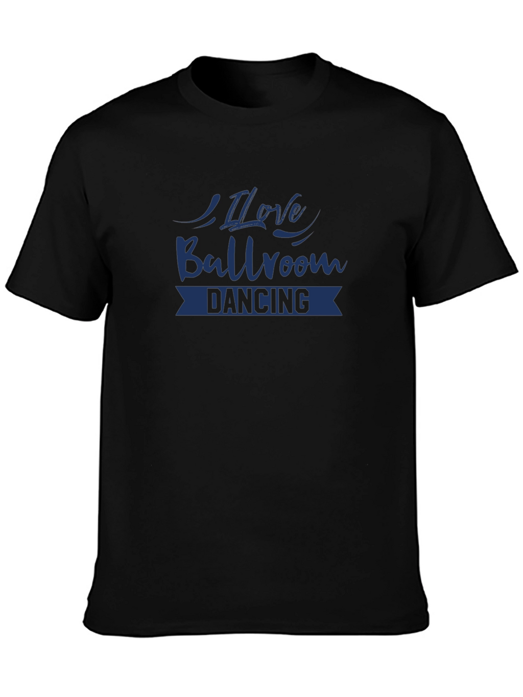 I Love Ballroom Dancing Black T-Shirt