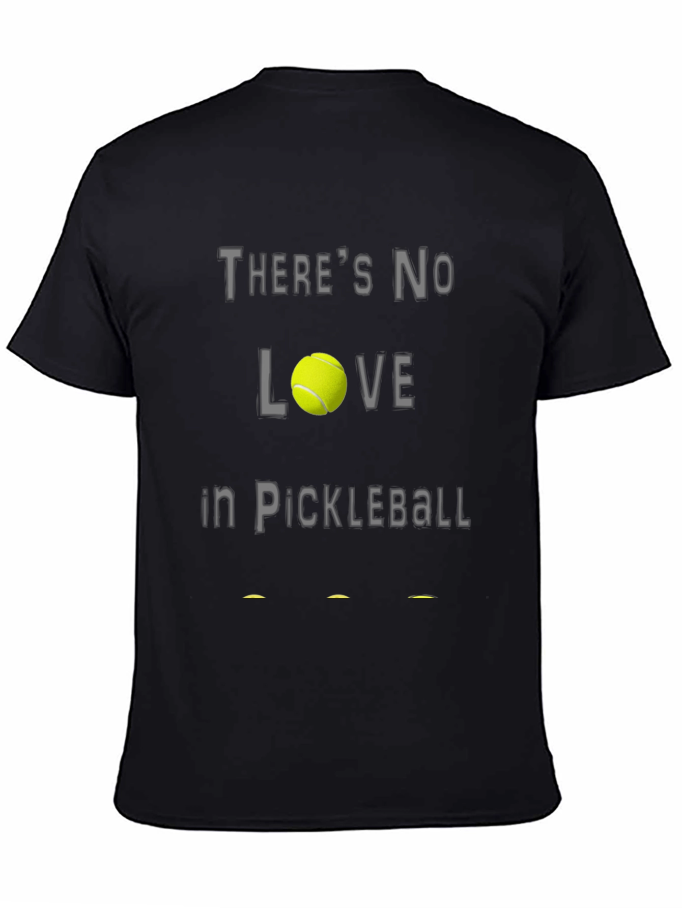 Theres No Love in Pickleball T-Shirt