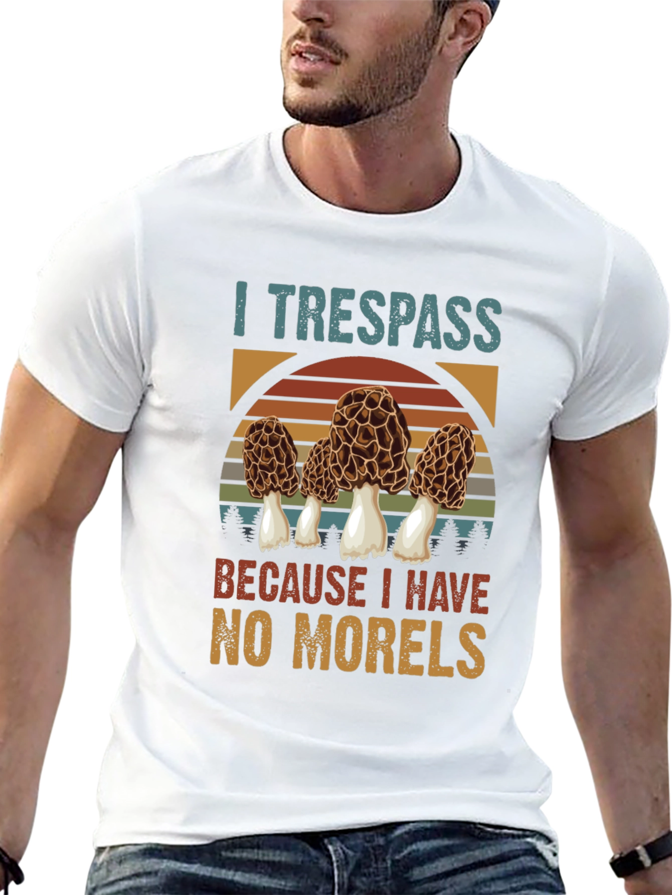 I Trespass For Morels Mushroom Hunter T-Shirt