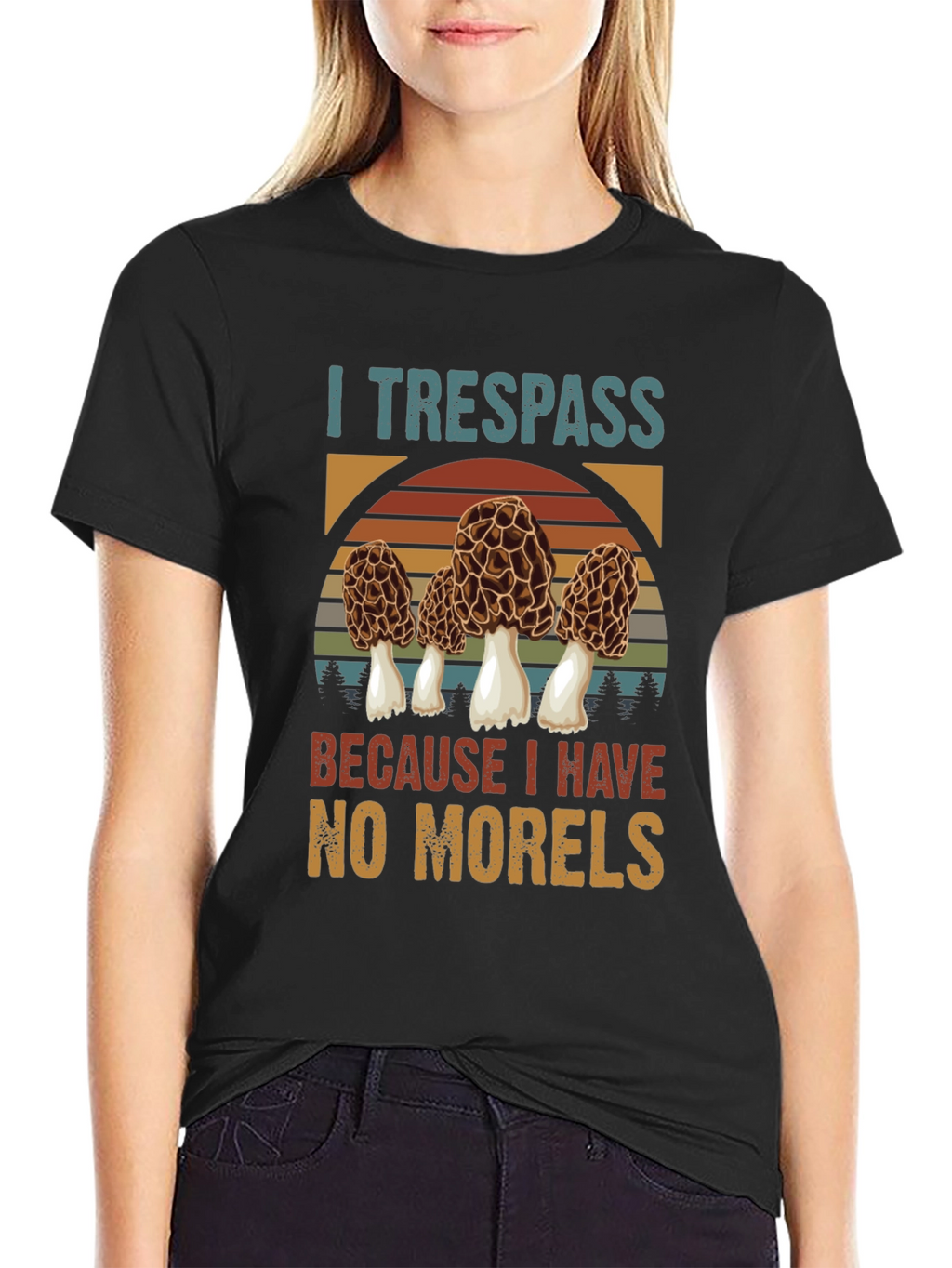 I Trespass For Morels Mushroom Hunter T-Shirt