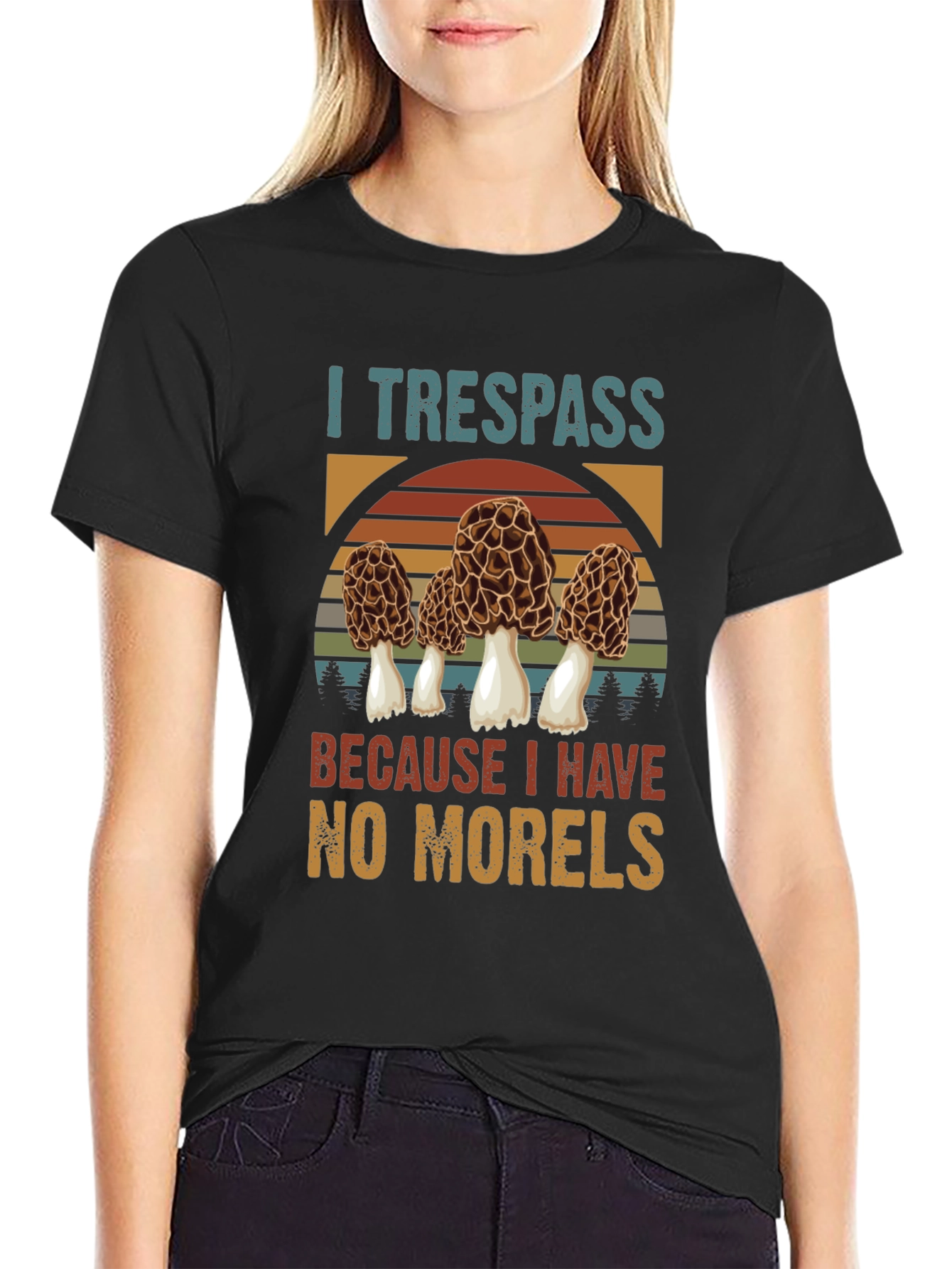 I Trespass For Morels Mushroom Hunter T-Shirt