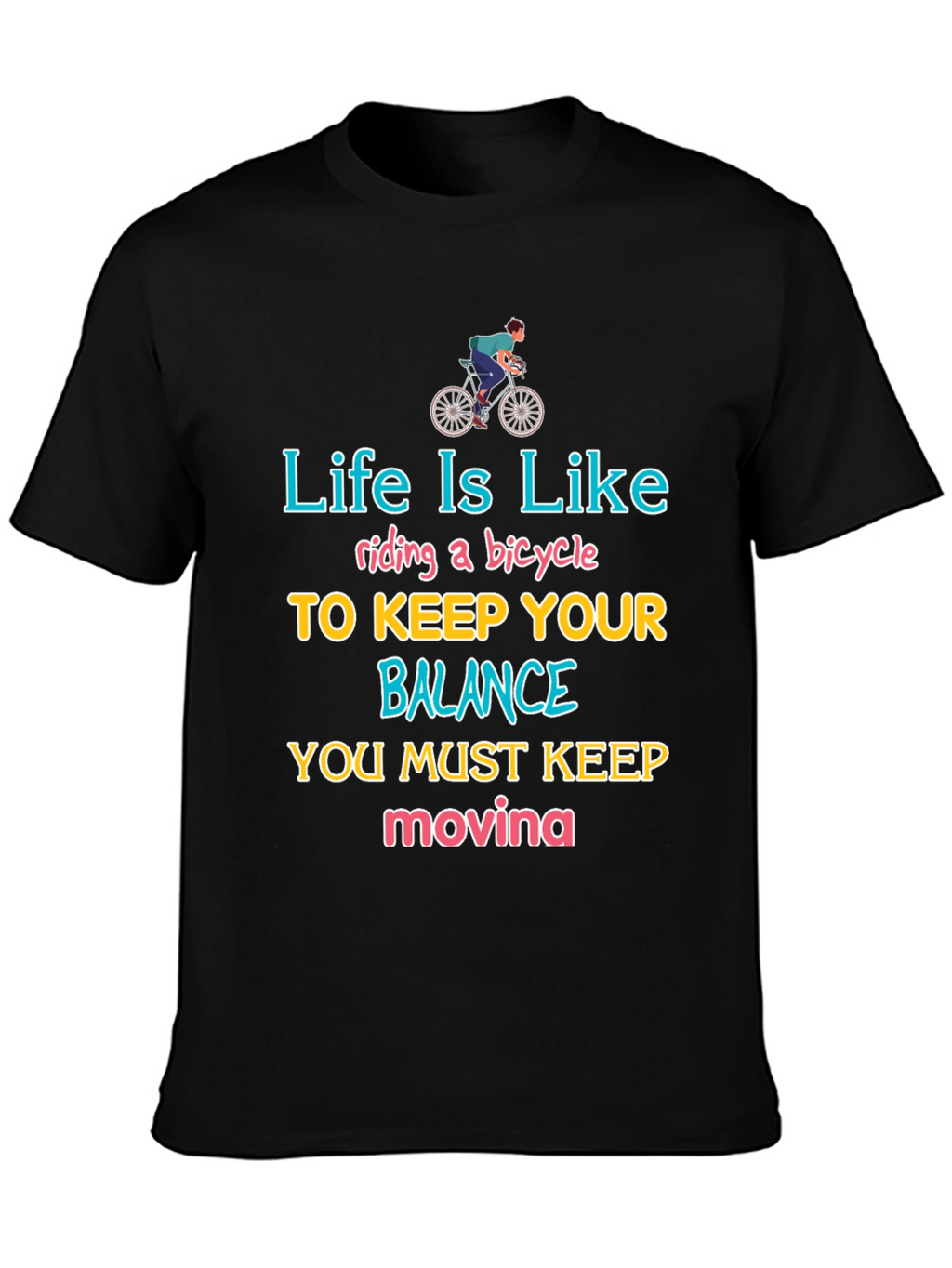 Life Is Like Riding a Bicycle T-Shirt