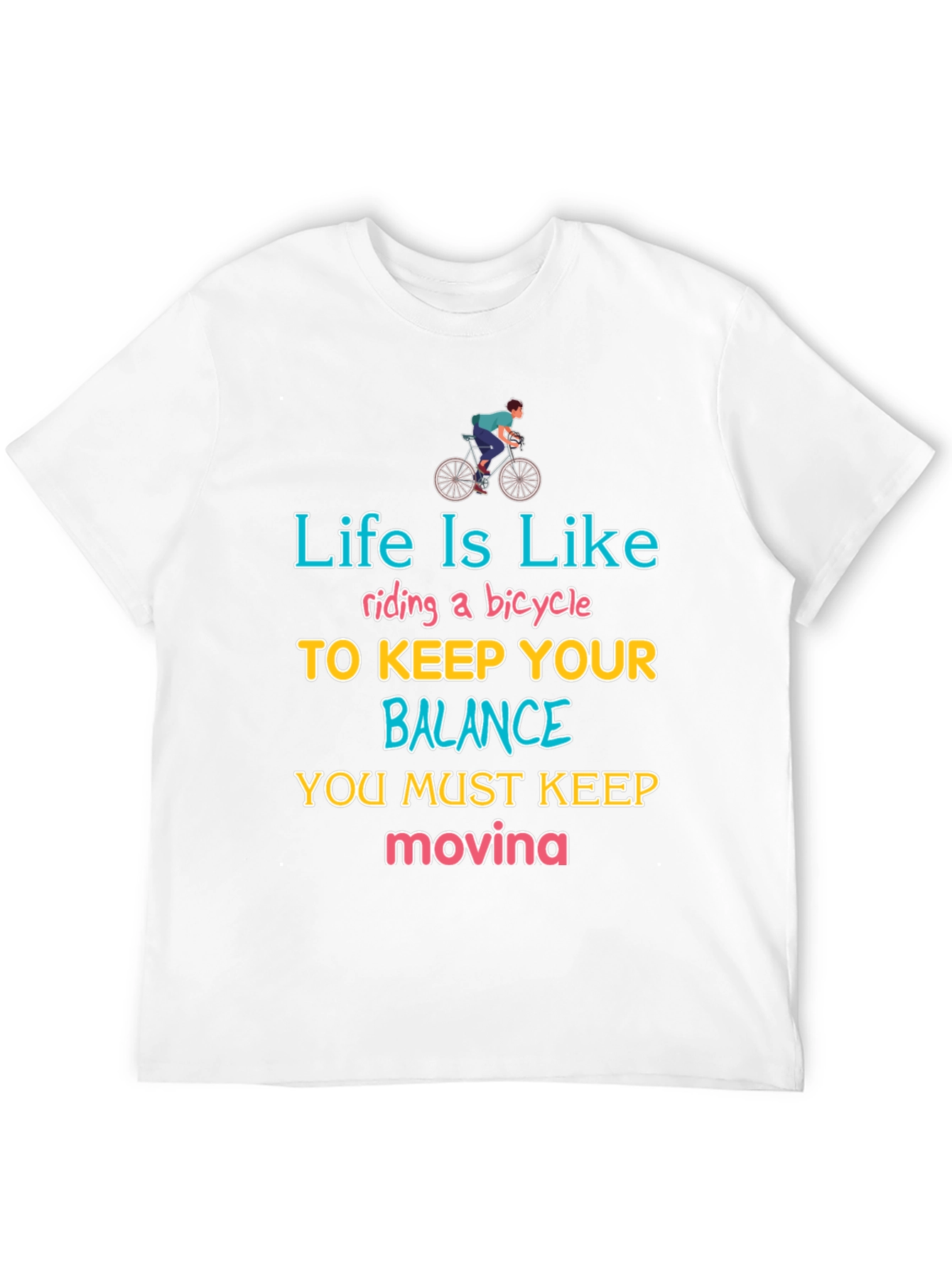 Life Is Like Riding a Bicycle T-Shirt