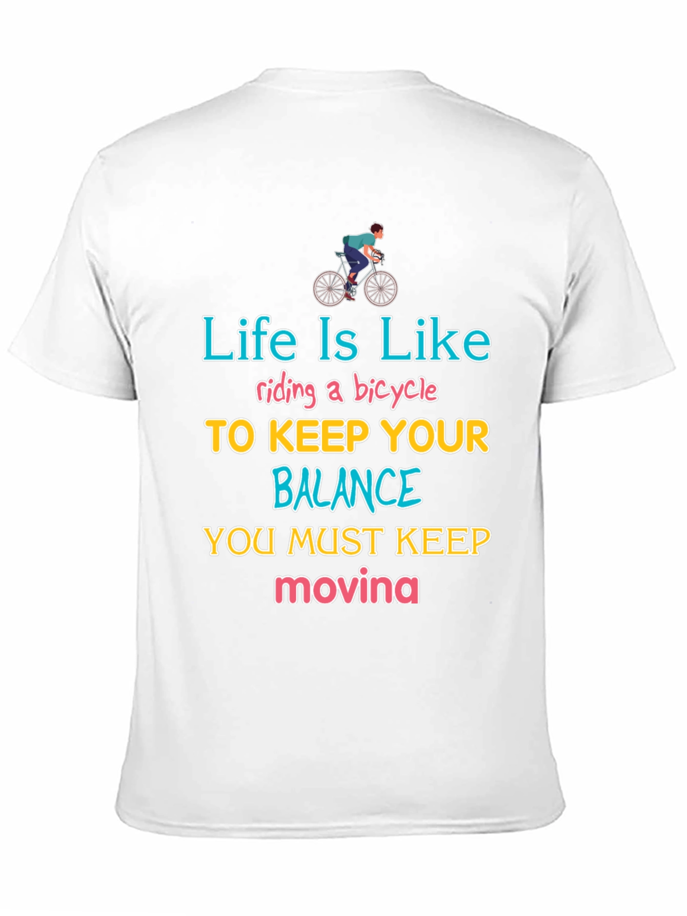 Life Is Like Riding a Bicycle T-Shirt
