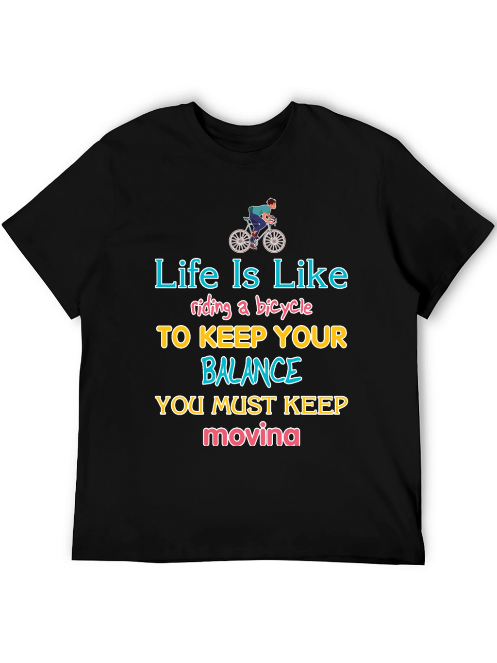 Life Is Like Riding a Bicycle T-Shirt