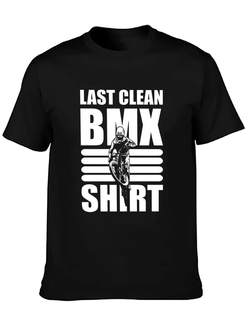 Last Clean BMX Shirt Mountain Bike Unisex Short Sleeve Soft Cotton T-Shirt – Casual Everyday Wear