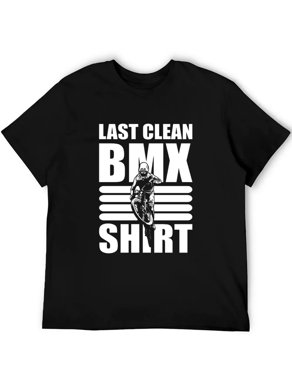 Last Clean BMX Shirt Mountain Bike Unisex Short Sleeve Soft Cotton T-Shirt – Casual Everyday Wear