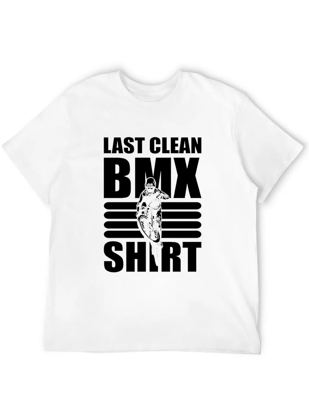 Last Clean BMX Shirt Mountain Bike Unisex Short Sleeve Soft Cotton T-Shirt – Casual Everyday Wear