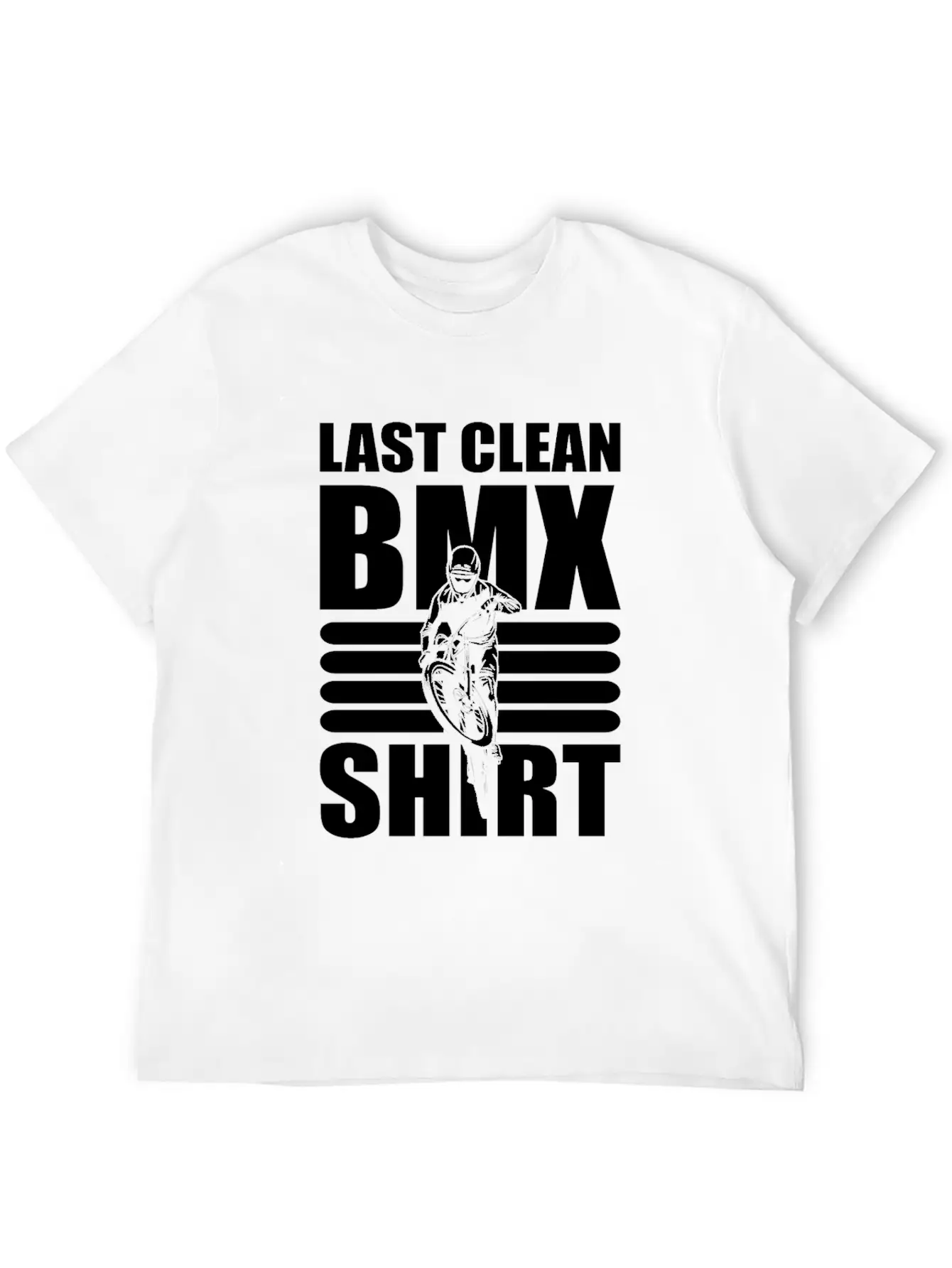 Last Clean BMX Shirt Mountain Bike Unisex Short Sleeve Soft Cotton T-Shirt – Casual Everyday Wear