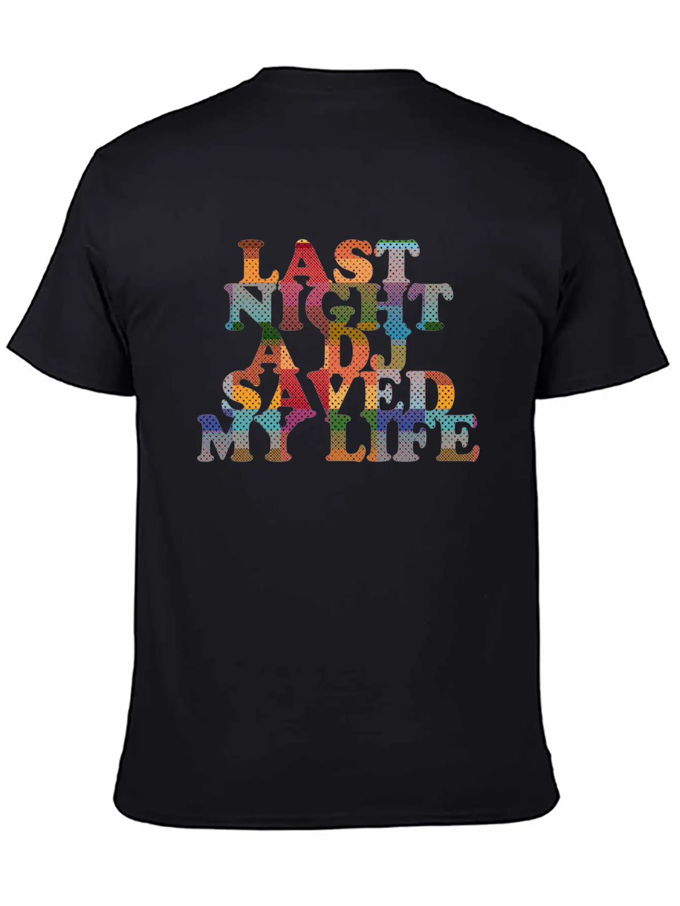 Last Night A Dj Saved My Life Classic Fit Graphic Tee For Daily Comfort – Unisex Cotton Shirt