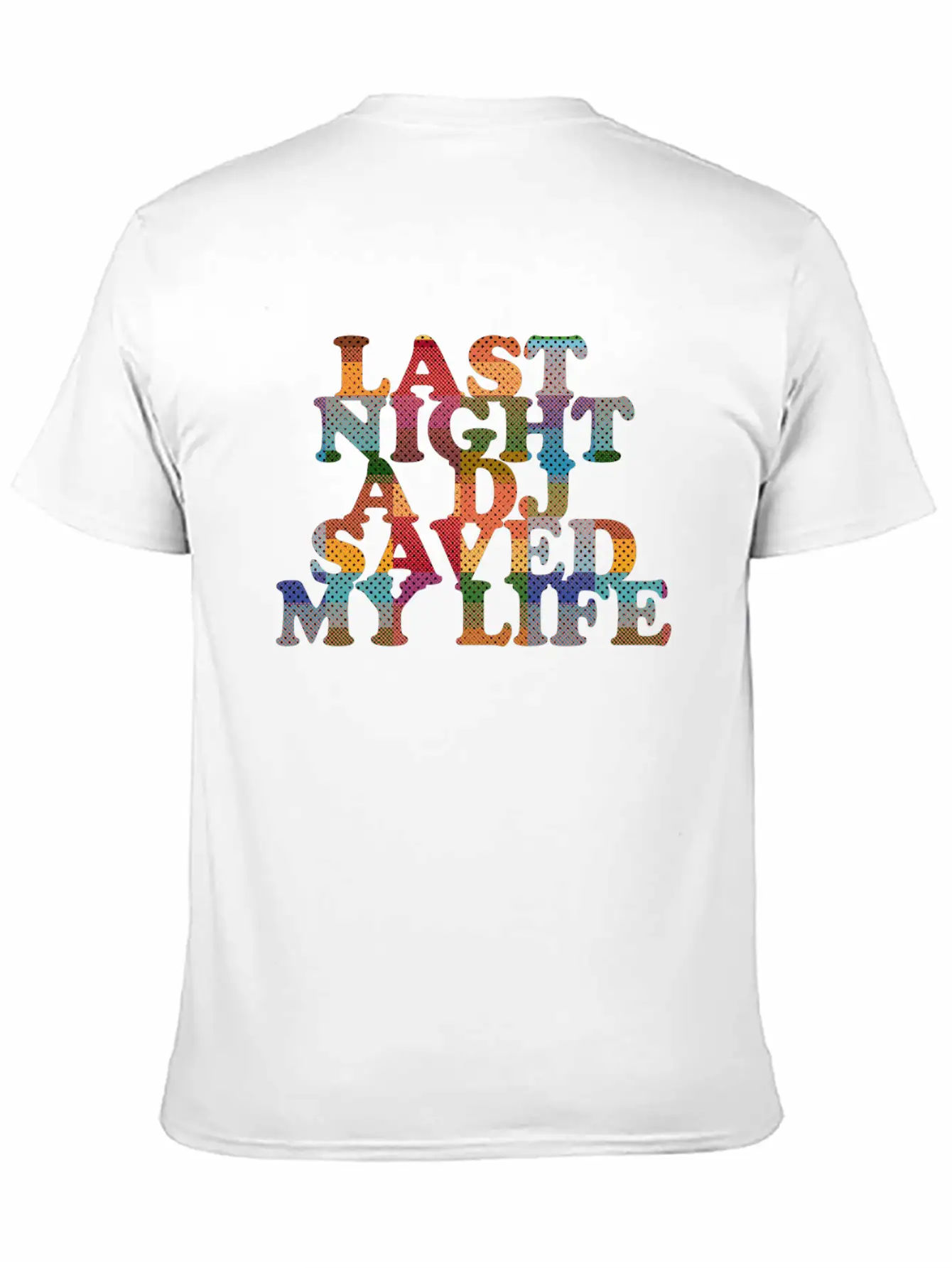 Last Night A Dj Saved My Life Classic Fit Graphic Tee For Daily Comfort – Unisex Cotton Shirt