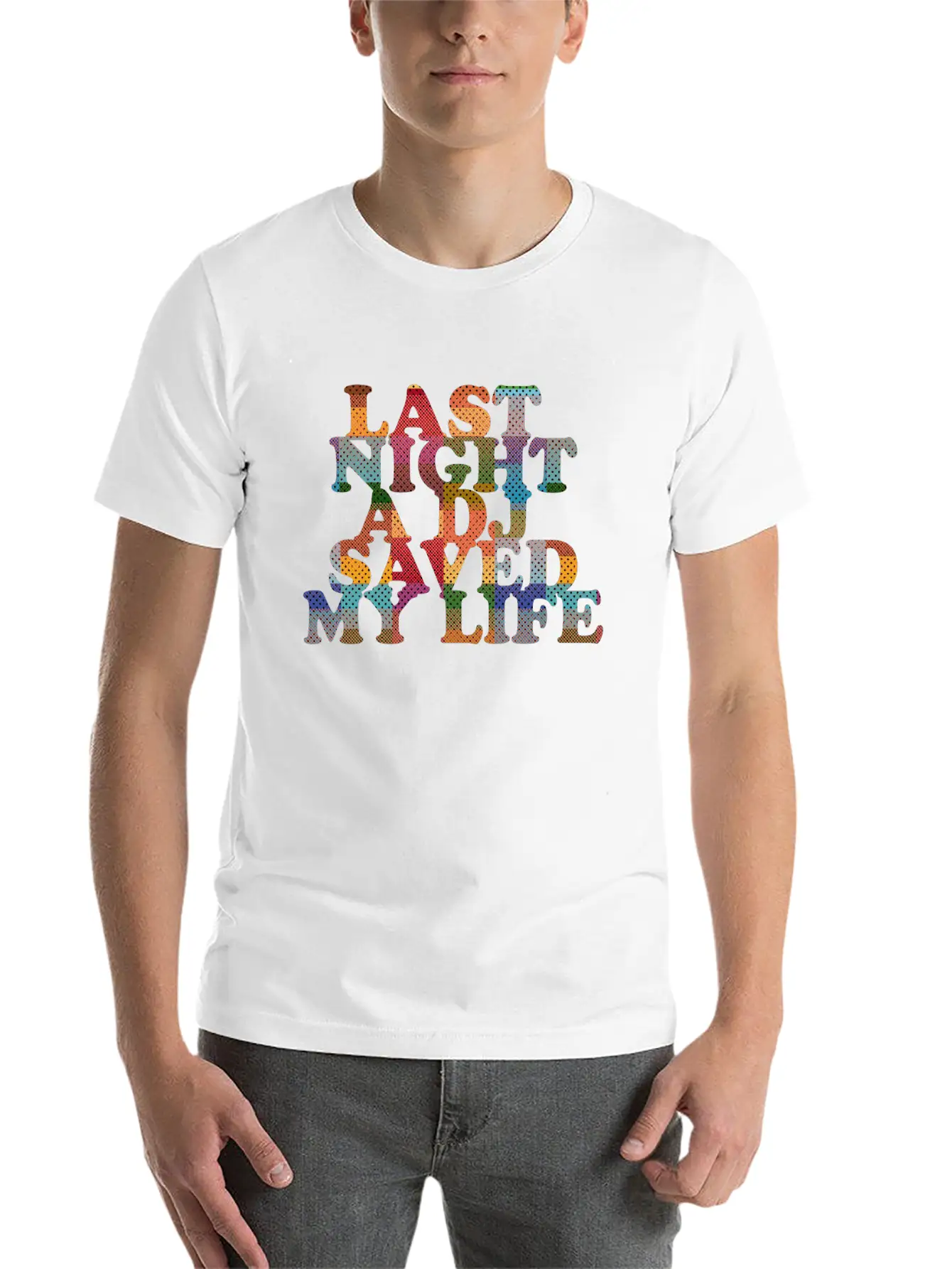 Last Night A Dj Saved My Life Classic Fit Graphic Tee For Daily Comfort – Unisex Cotton Shirt