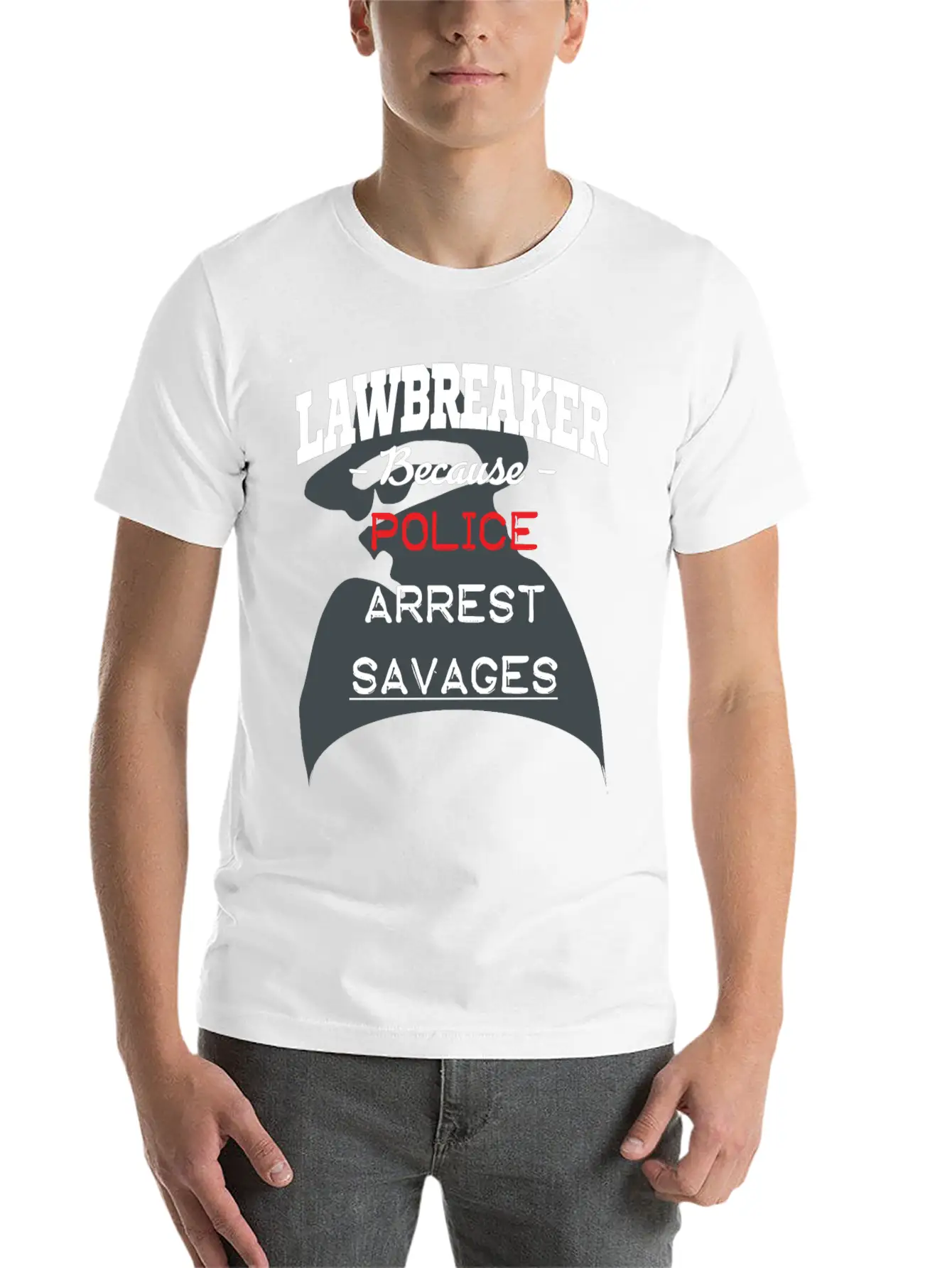 Lawbreaker Because Police Arrest SAVAGES Essential Cotton Tee For Daily Outfits – Unisex Style