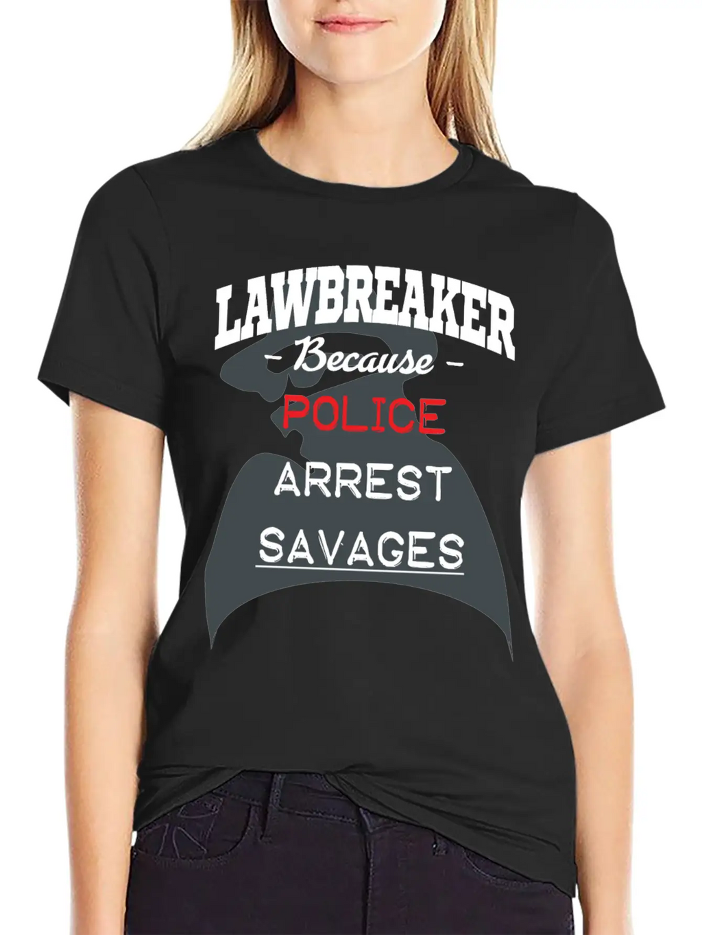 Lawbreaker Because Police Arrest SAVAGES Essential Cotton Tee For Daily Outfits – Unisex Style