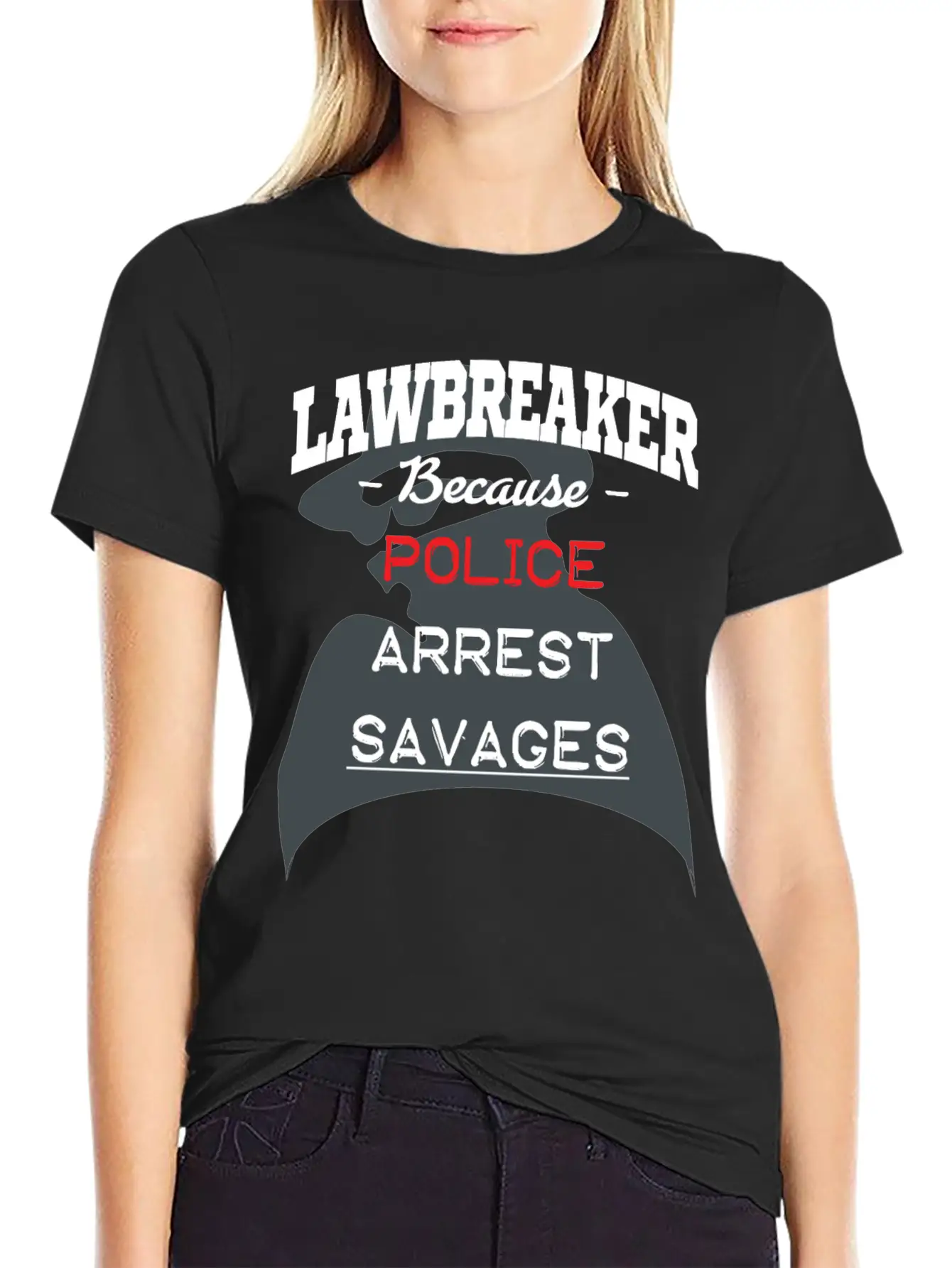 Lawbreaker Because Police Arrest SAVAGES Essential Cotton Tee For Daily Outfits – Unisex Style