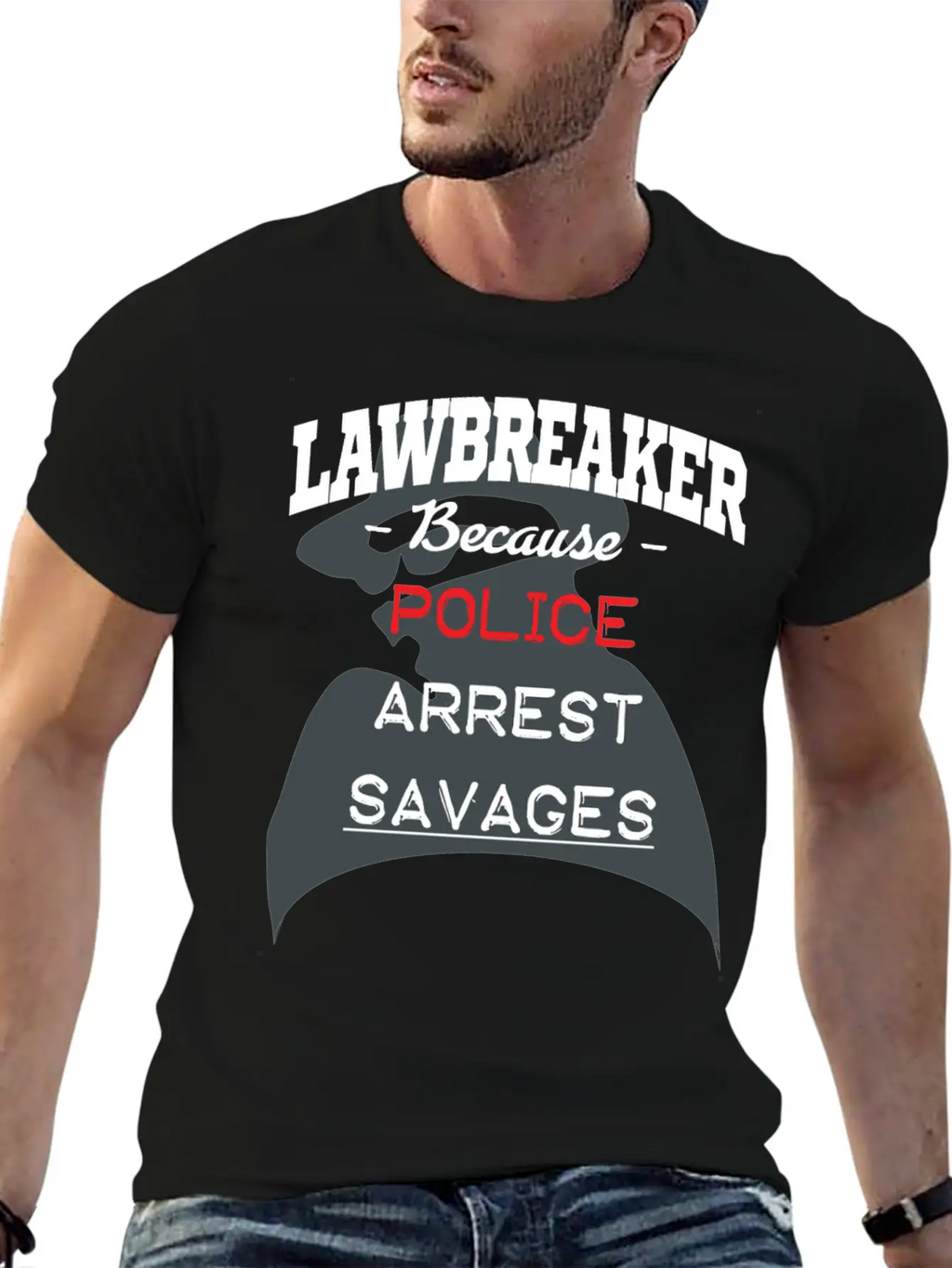 Lawbreaker Because Police Arrest SAVAGES Essential Cotton Tee For Daily Outfits – Unisex Style