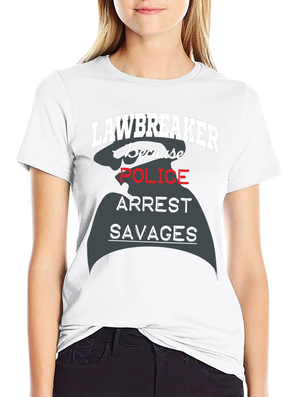 Lawbreaker Because Police Arrest SAVAGES Essential Cotton Tee For Daily Outfits – Unisex Style