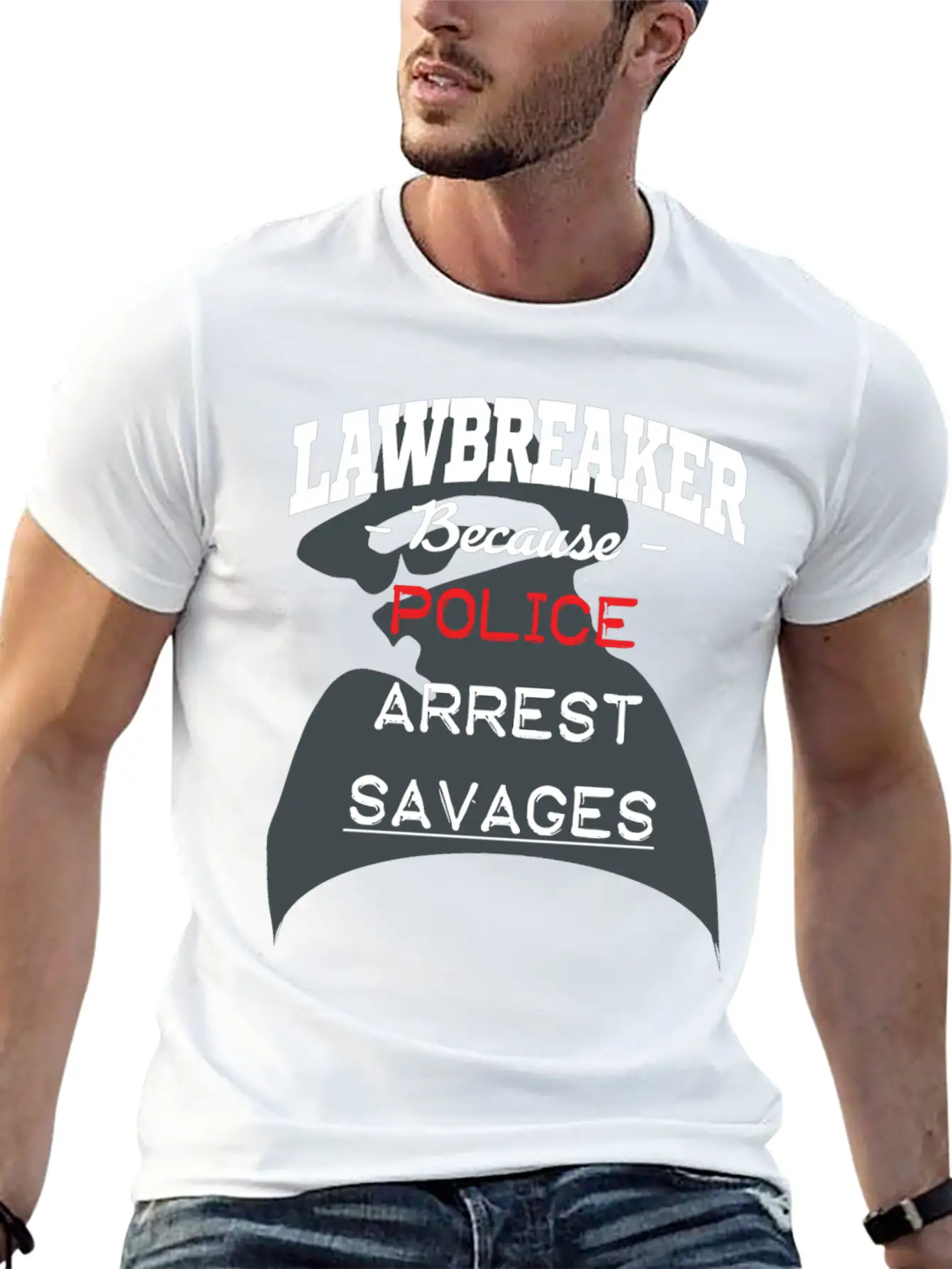 Lawbreaker Because Police Arrest SAVAGES Essential Cotton Tee For Daily Outfits – Unisex Style