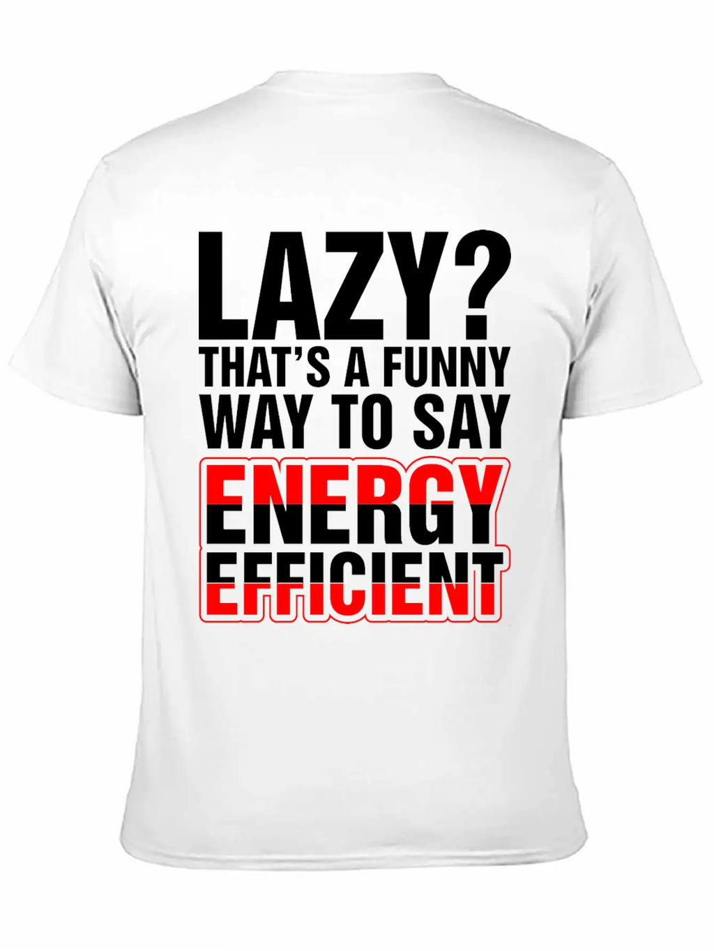 Lazy Thats A Funny Energy Efficient Essential Cotton Tee For Daily Outfits – Unisex Style