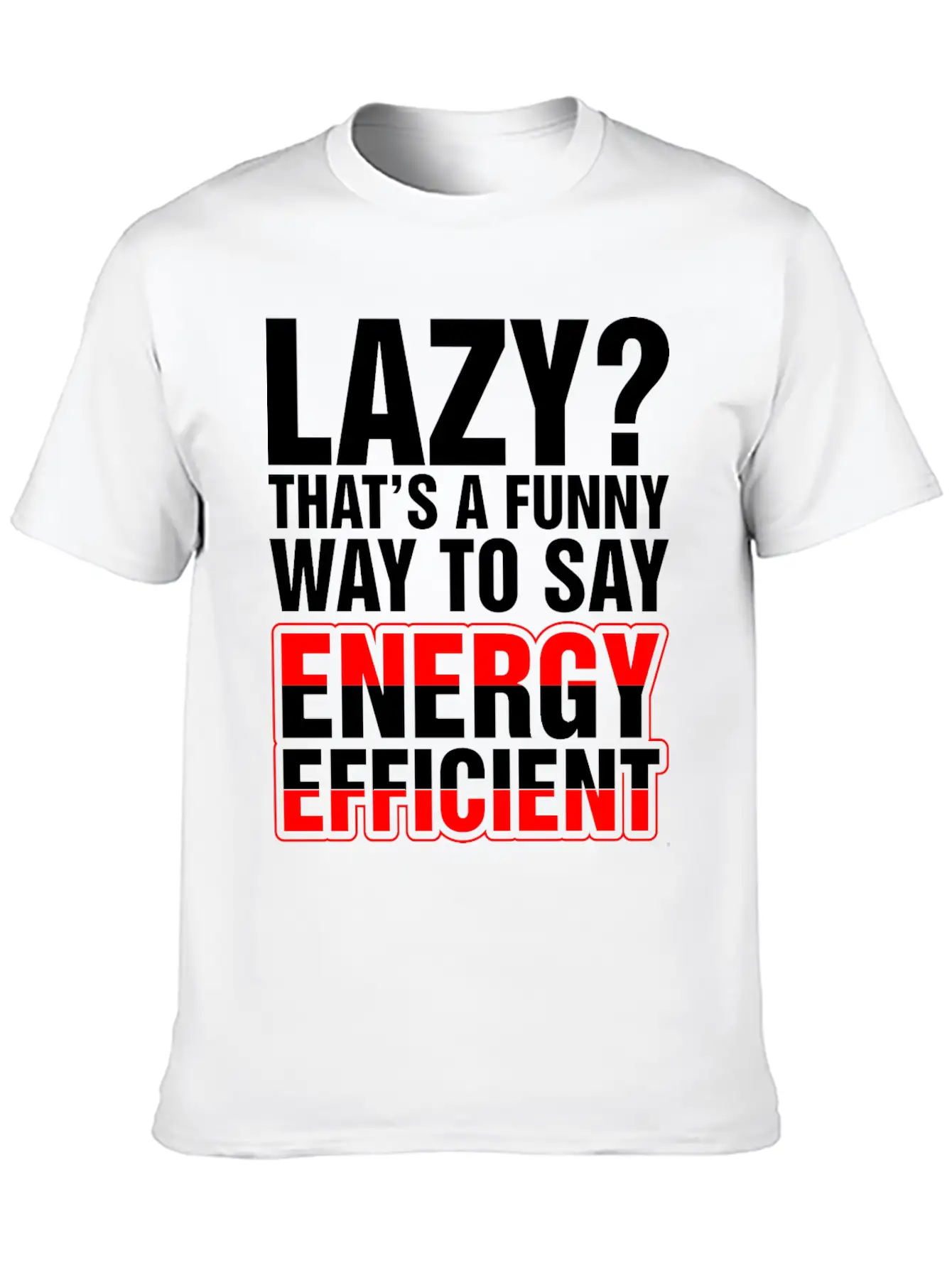 Lazy Thats A Funny Energy Efficient Essential Cotton Tee For Daily Outfits – Unisex Style