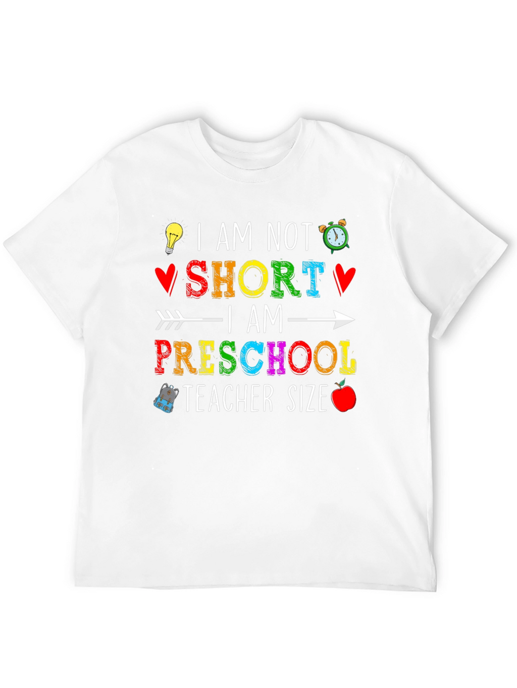 Preschool Teacher Size T-Shirt: Funny Teacher Apparel