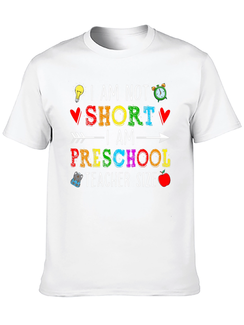 Preschool Teacher Size T-Shirt: Funny Teacher Apparel