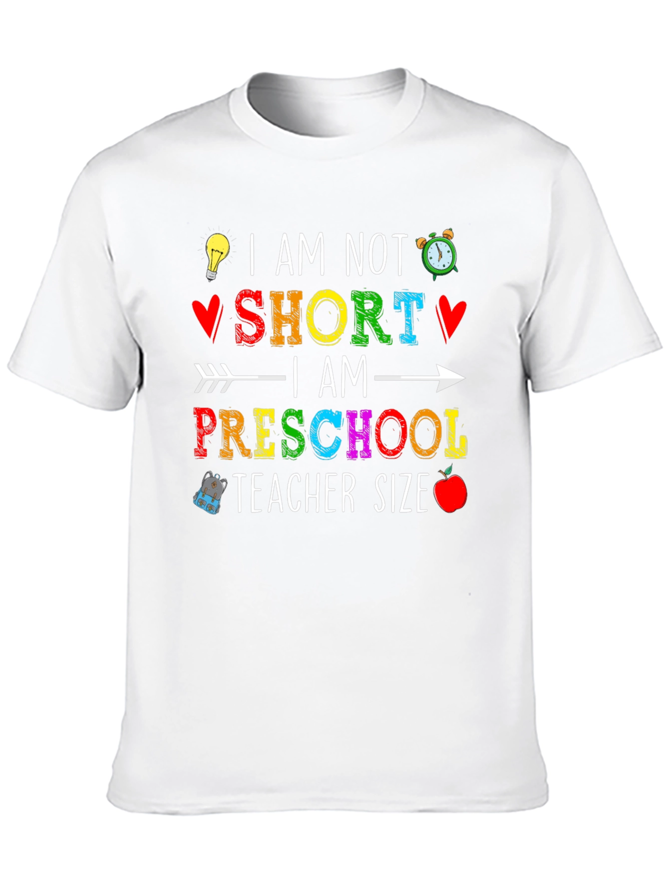 Preschool Teacher Size T-Shirt: Funny Teacher Apparel