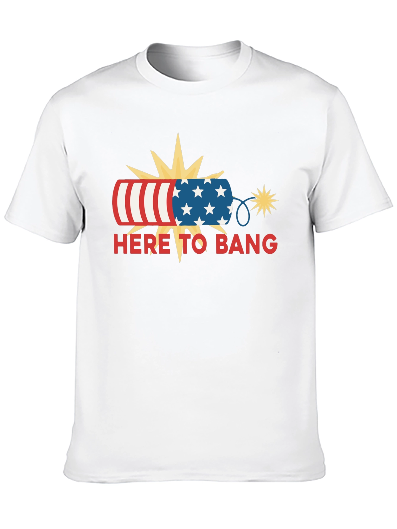 Patriotic Here to Bang T-Shirt