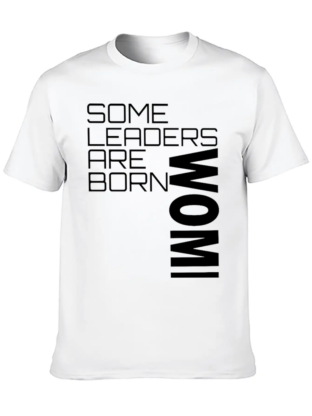 Leadership Quotes For Women Breathable Soft Cotton T-Shirt – Timeless Casual Look