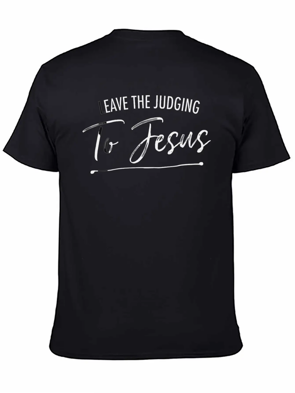 Leave The Judging To Jesus Simple Christian Essential Cotton Tee For Daily Outfits – Unisex Style