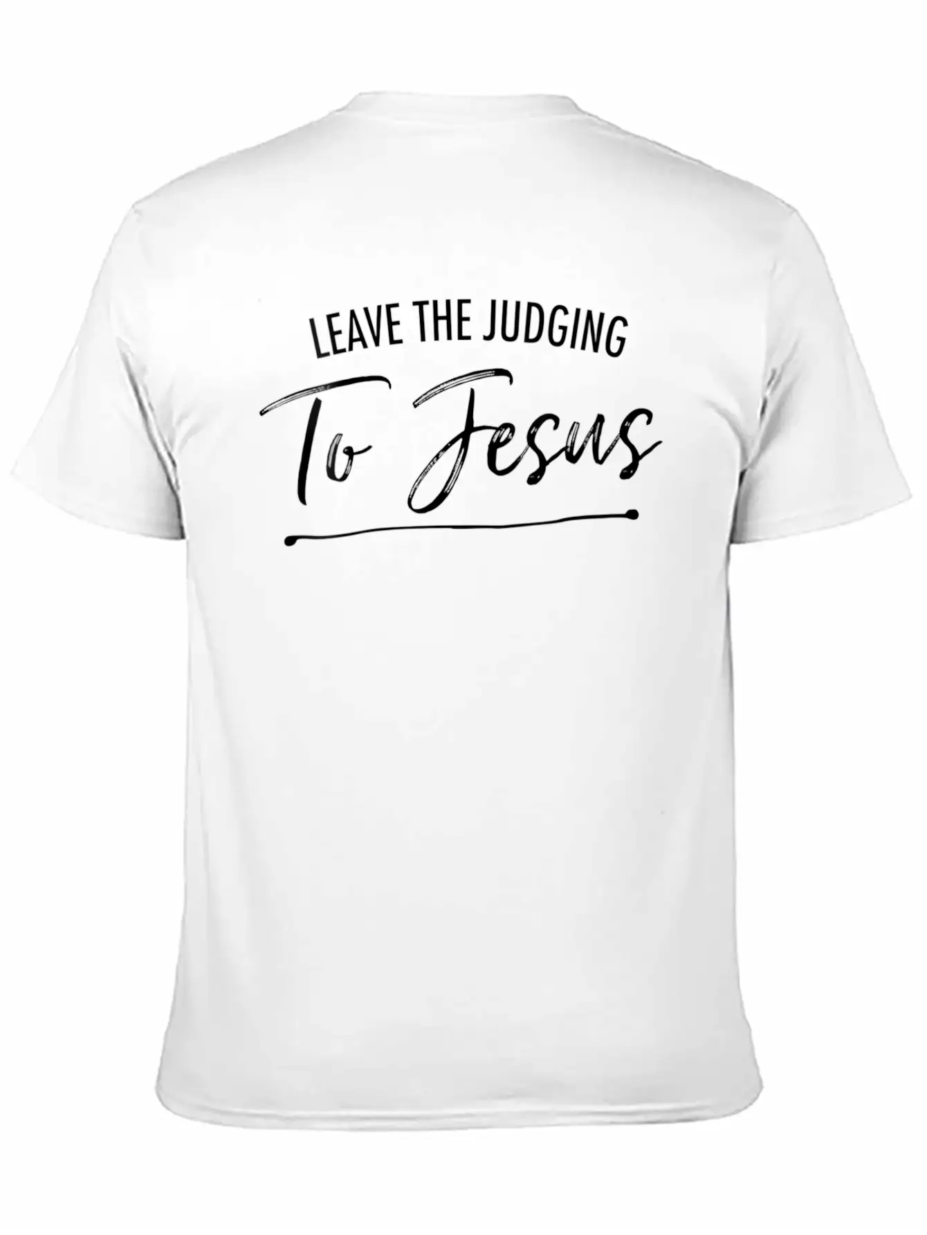 Leave The Judging To Jesus Simple Christian Essential Cotton Tee For Daily Outfits – Unisex Style