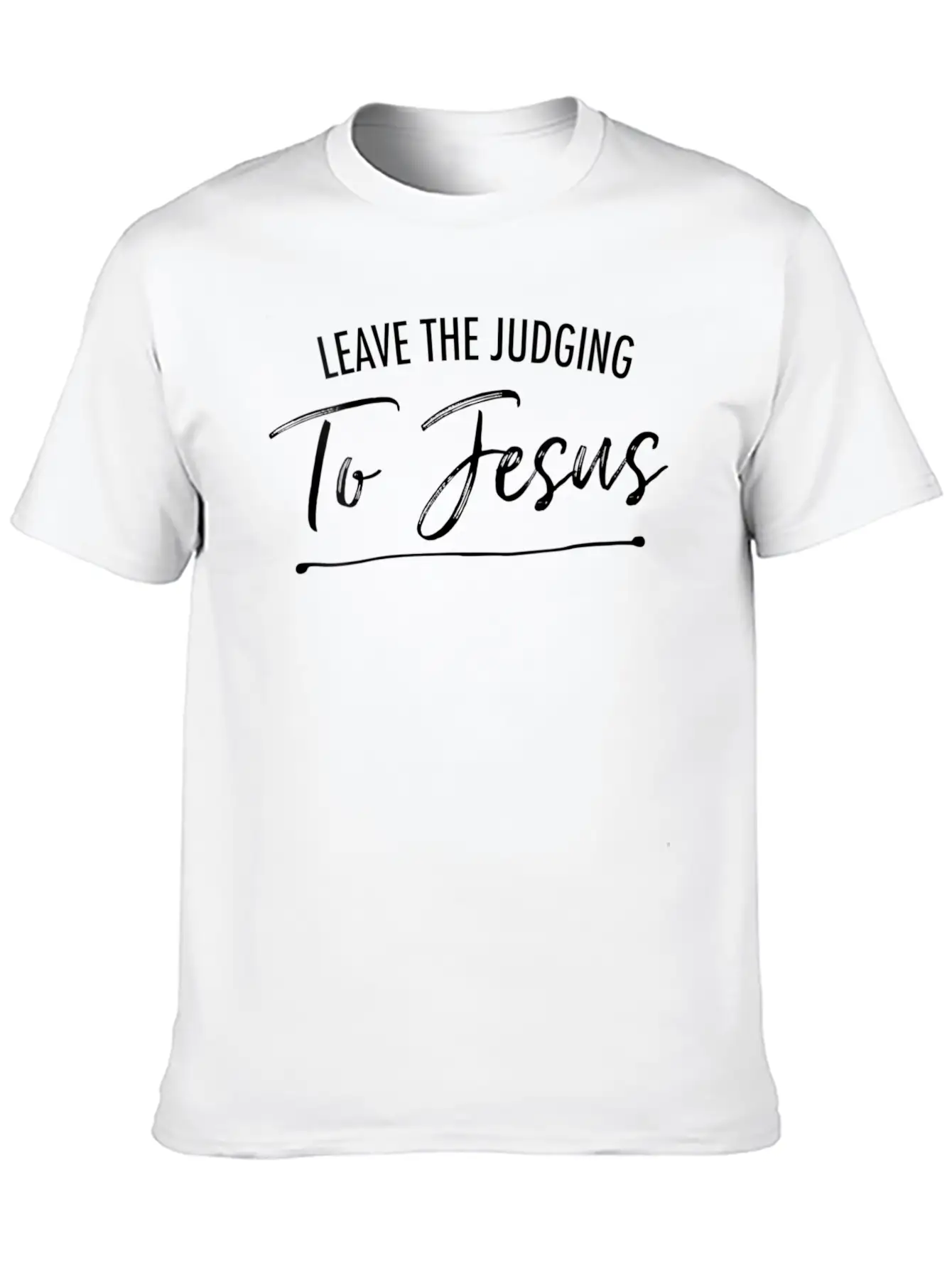 Leave The Judging To Jesus Simple Christian Essential Cotton Tee For Daily Outfits – Unisex Style