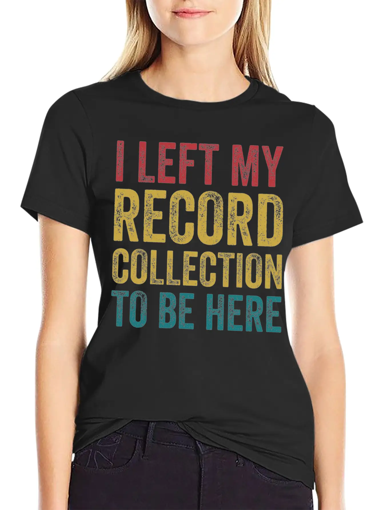Left My Record Collection To Be Here Funny Vinyl Breathable Soft Cotton T-Shirt – Timeless Casual Look