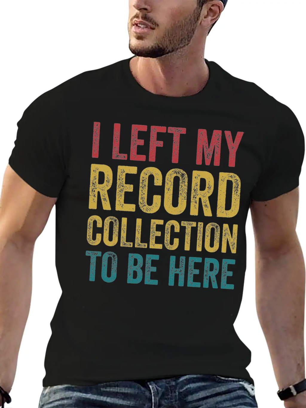 Left My Record Collection To Be Here Funny Vinyl Breathable Soft Cotton T-Shirt – Timeless Casual Look