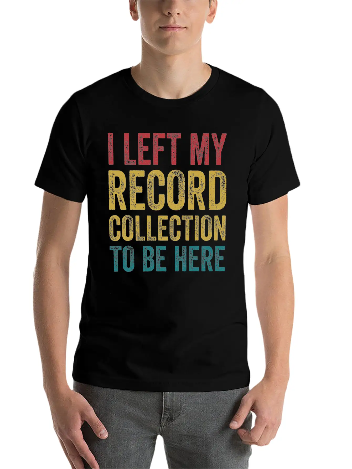 Left My Record Collection To Be Here Funny Vinyl Breathable Soft Cotton T-Shirt – Timeless Casual Look