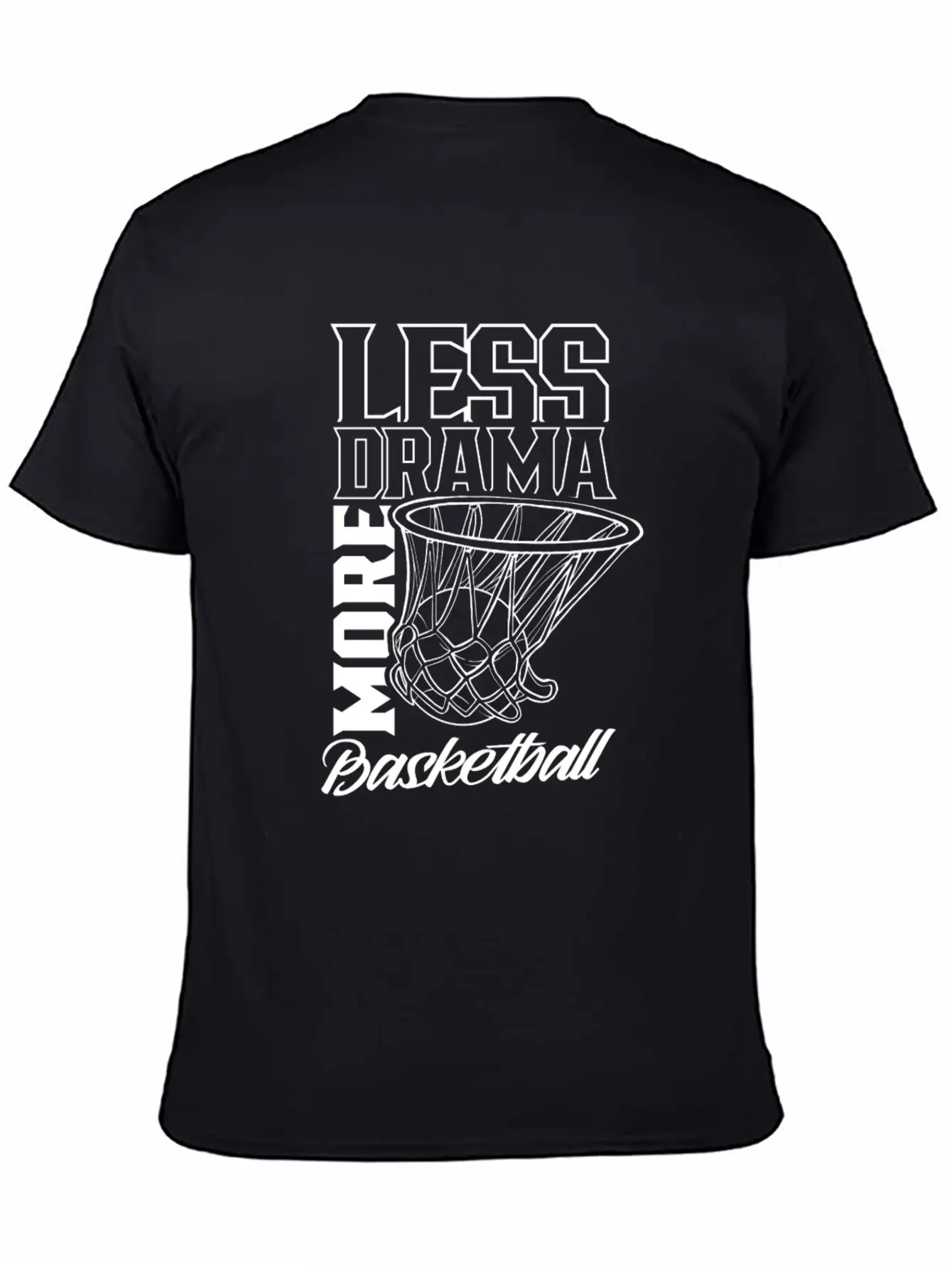 Less Drama More Basketball Match Player Team Casual Graphic T-Shirt – Simple And Comfortable Daily Wear