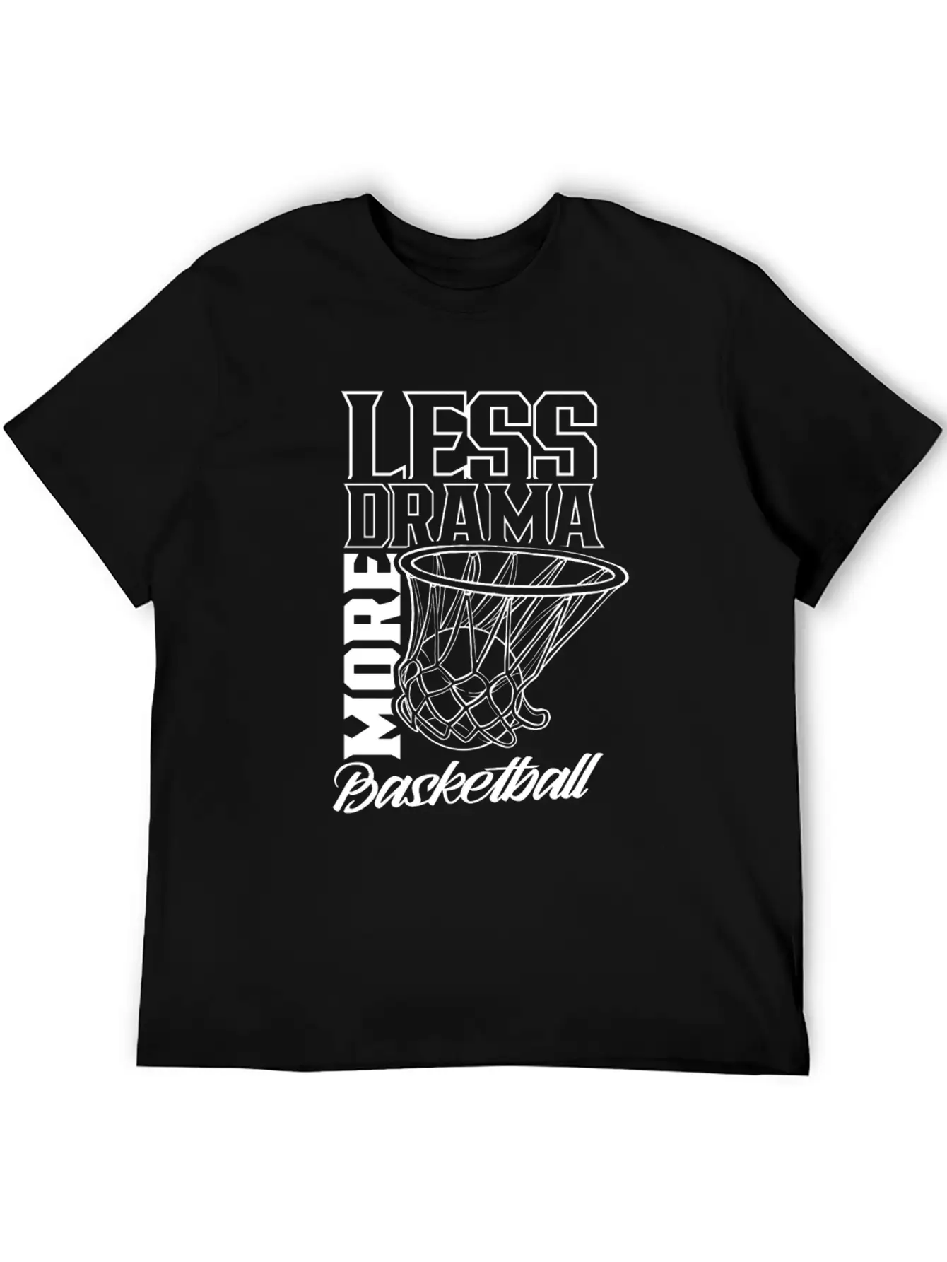 Less Drama More Basketball Match Player Team Casual Graphic T-Shirt – Simple And Comfortable Daily Wear