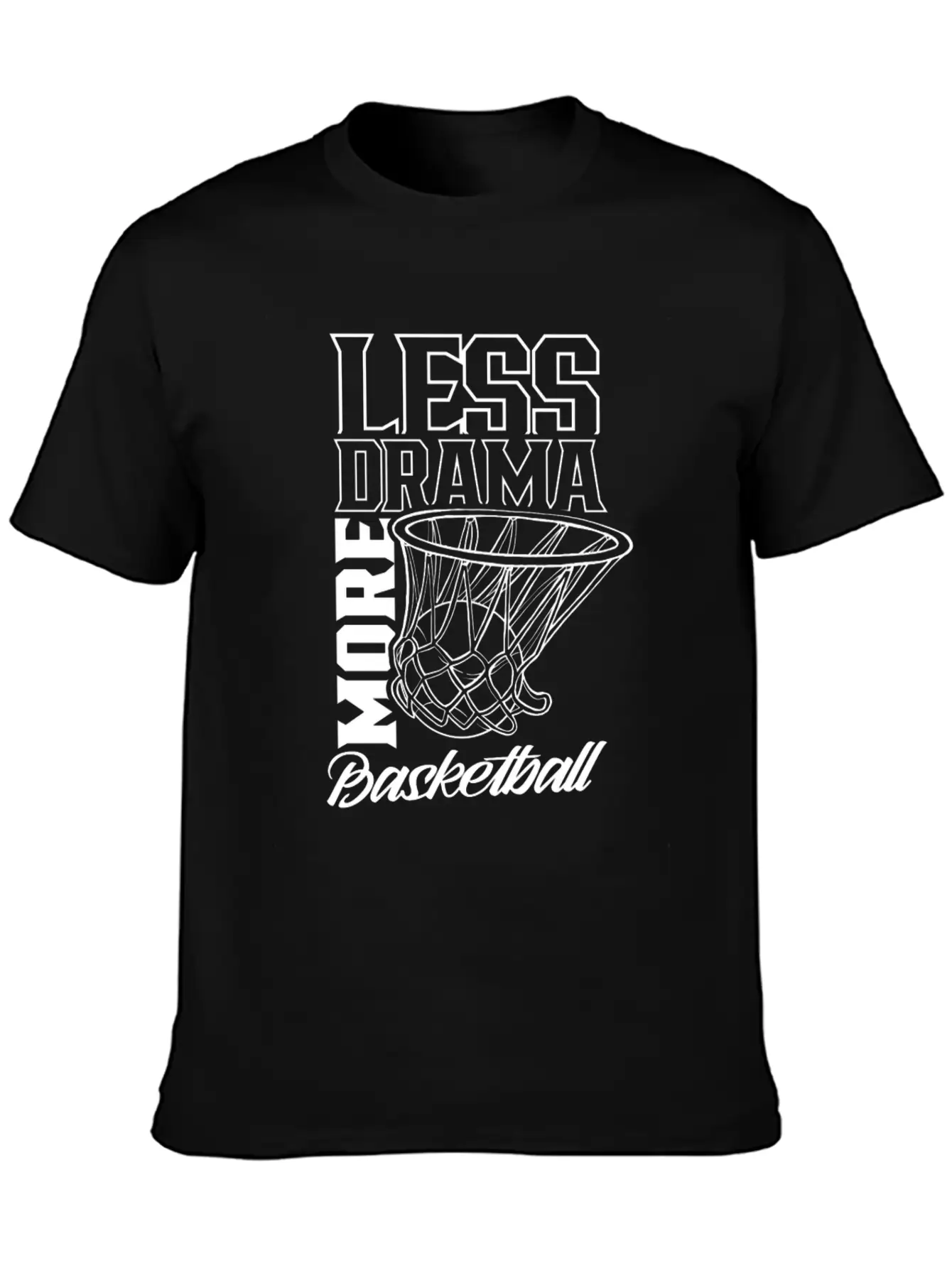 Less Drama More Basketball Match Player Team Casual Graphic T-Shirt – Simple And Comfortable Daily Wear