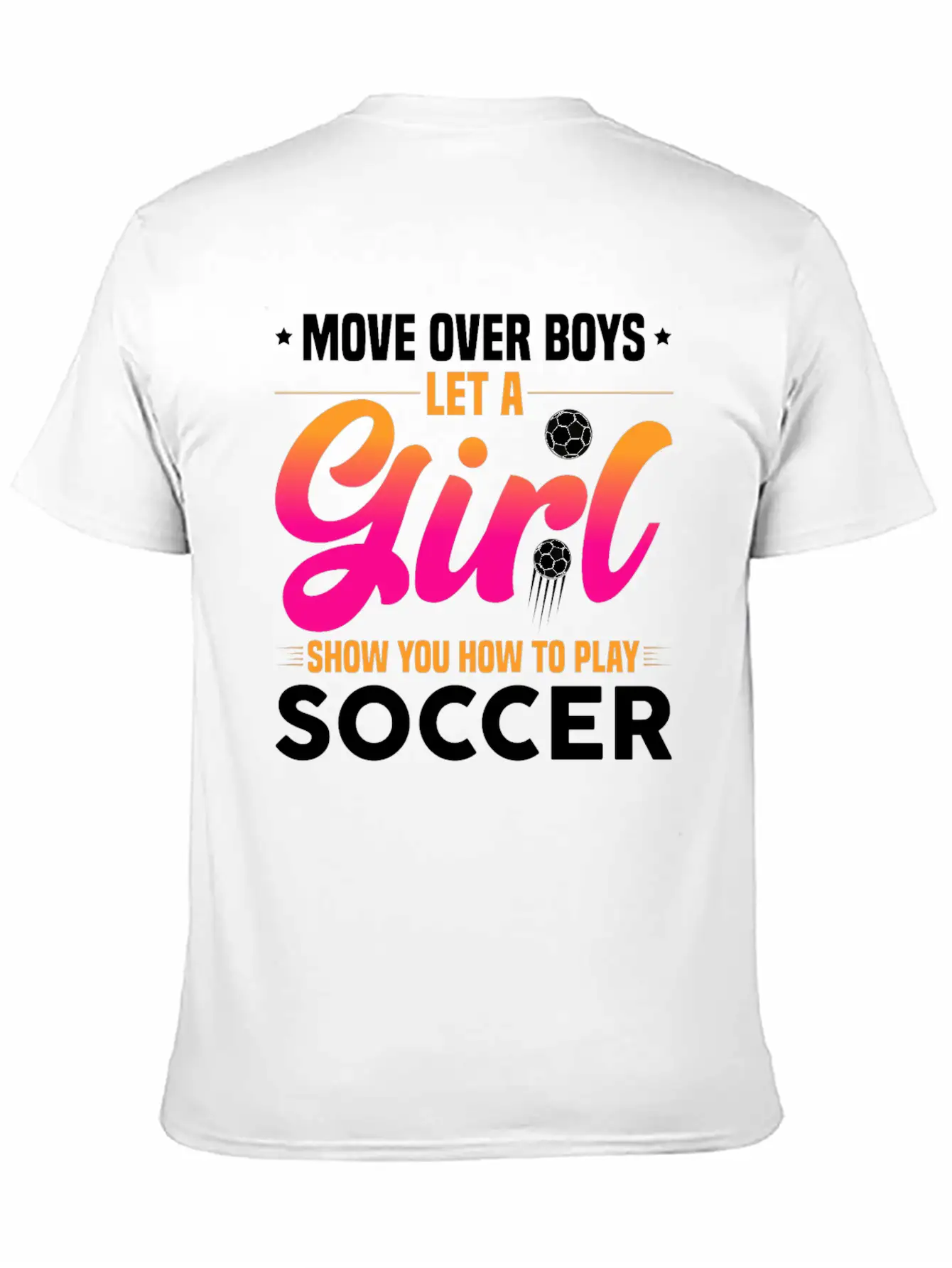 Let A Girl Show You How To Play Soccer Unisex Short Sleeve Soft Cotton T-Shirt – Casual Everyday Wear