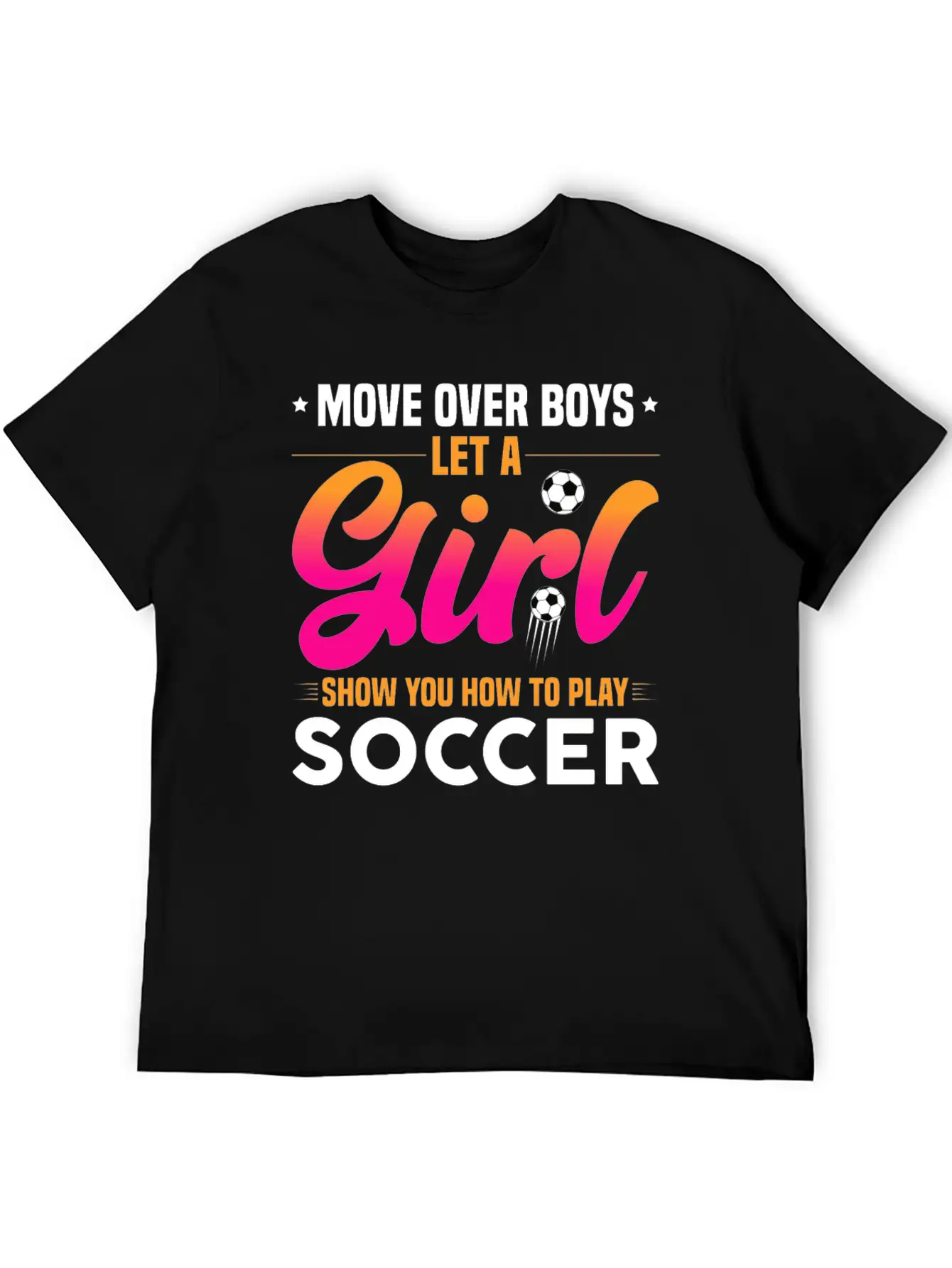 Let A Girl Show You How To Play Soccer Unisex Short Sleeve Soft Cotton T-Shirt – Casual Everyday Wear