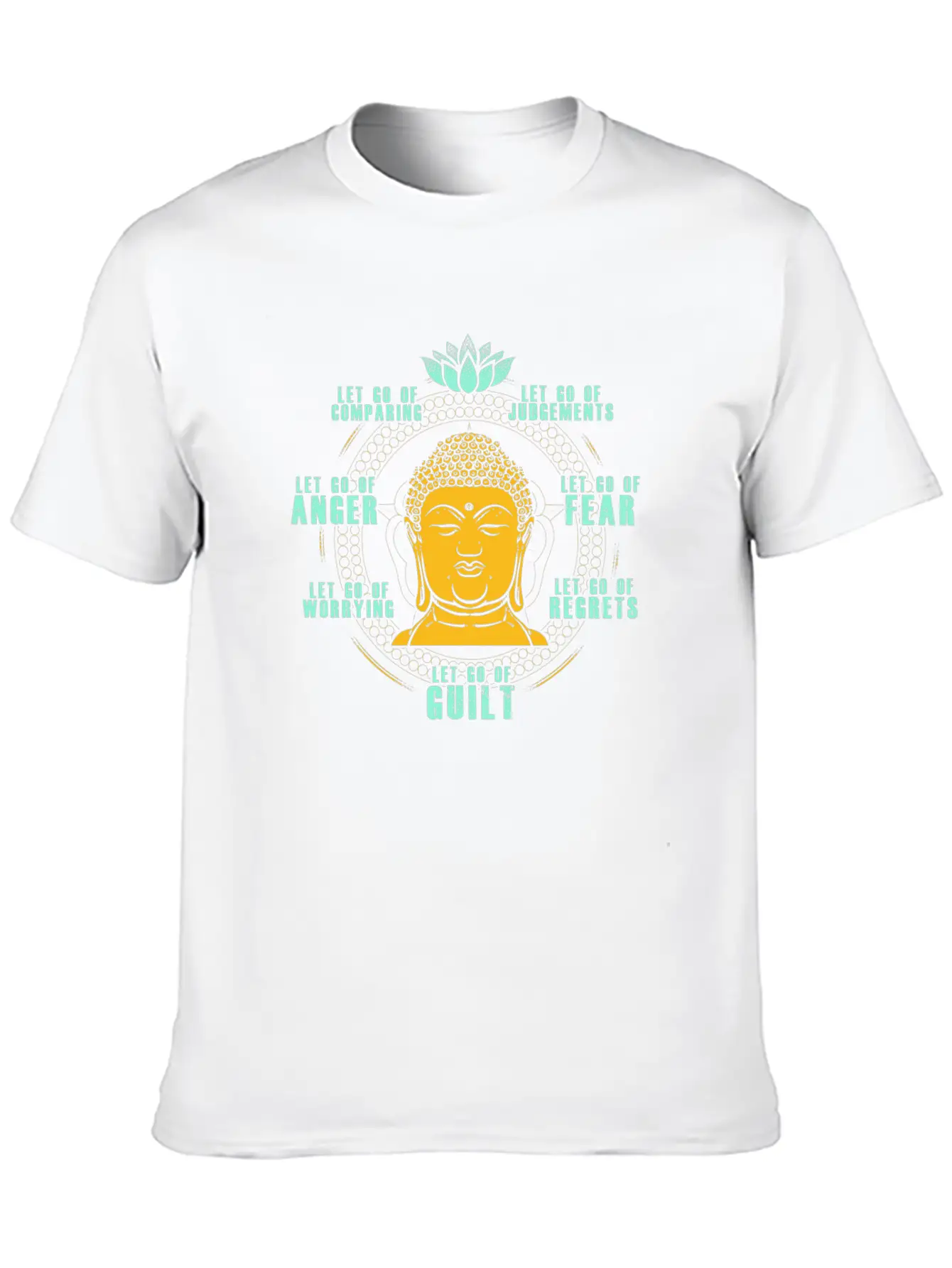 Let Go Anger Guilt Fear Comparing Judgements Stylish Everyday T-Shirt – Unisex Basic Cotton Tee