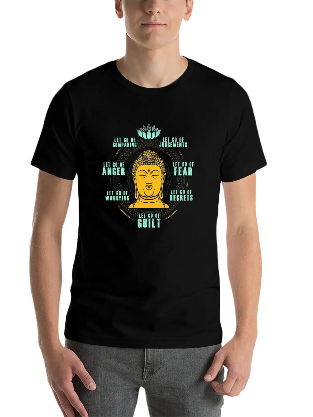 Let Go Anger Guilt Fear Comparing Judgements Stylish Everyday T-Shirt – Unisex Basic Cotton Tee