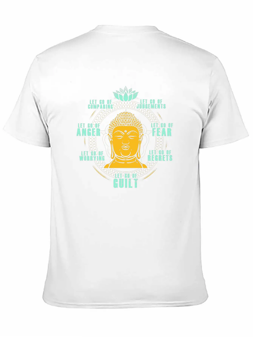Let Go Anger Guilt Fear Comparing Judgements Stylish Everyday T-Shirt – Unisex Basic Cotton Tee